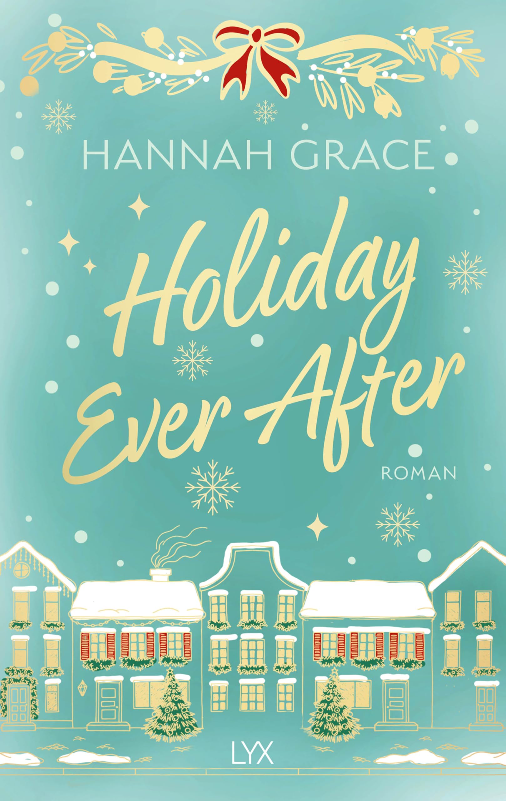 Holiday Ever After: von der SPIEGEL-Bestseller-Autorin von ICEBREAKER