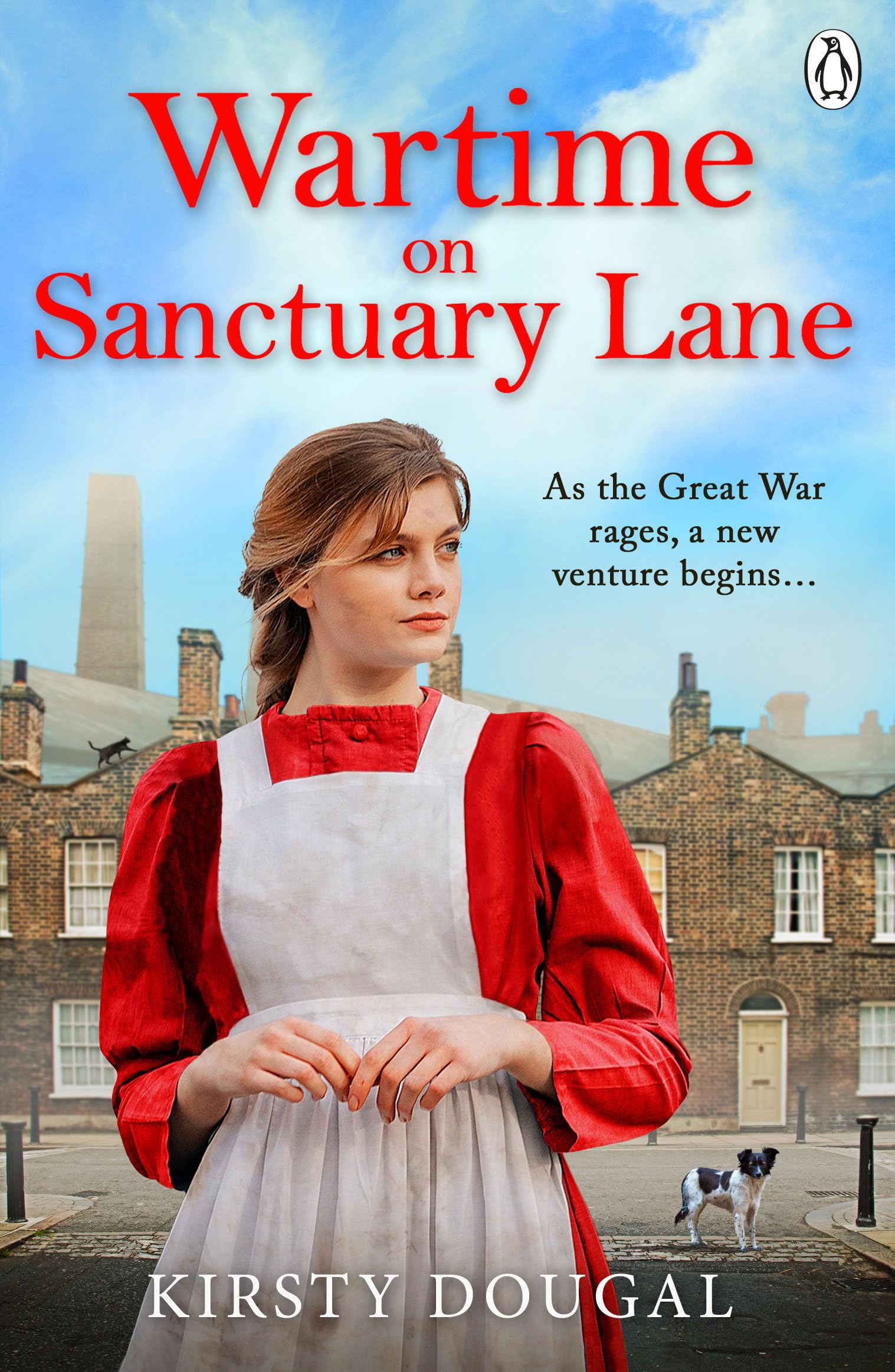 Wartime on Sanctuary Lane: The first novel in a brand new WWI saga series: 1