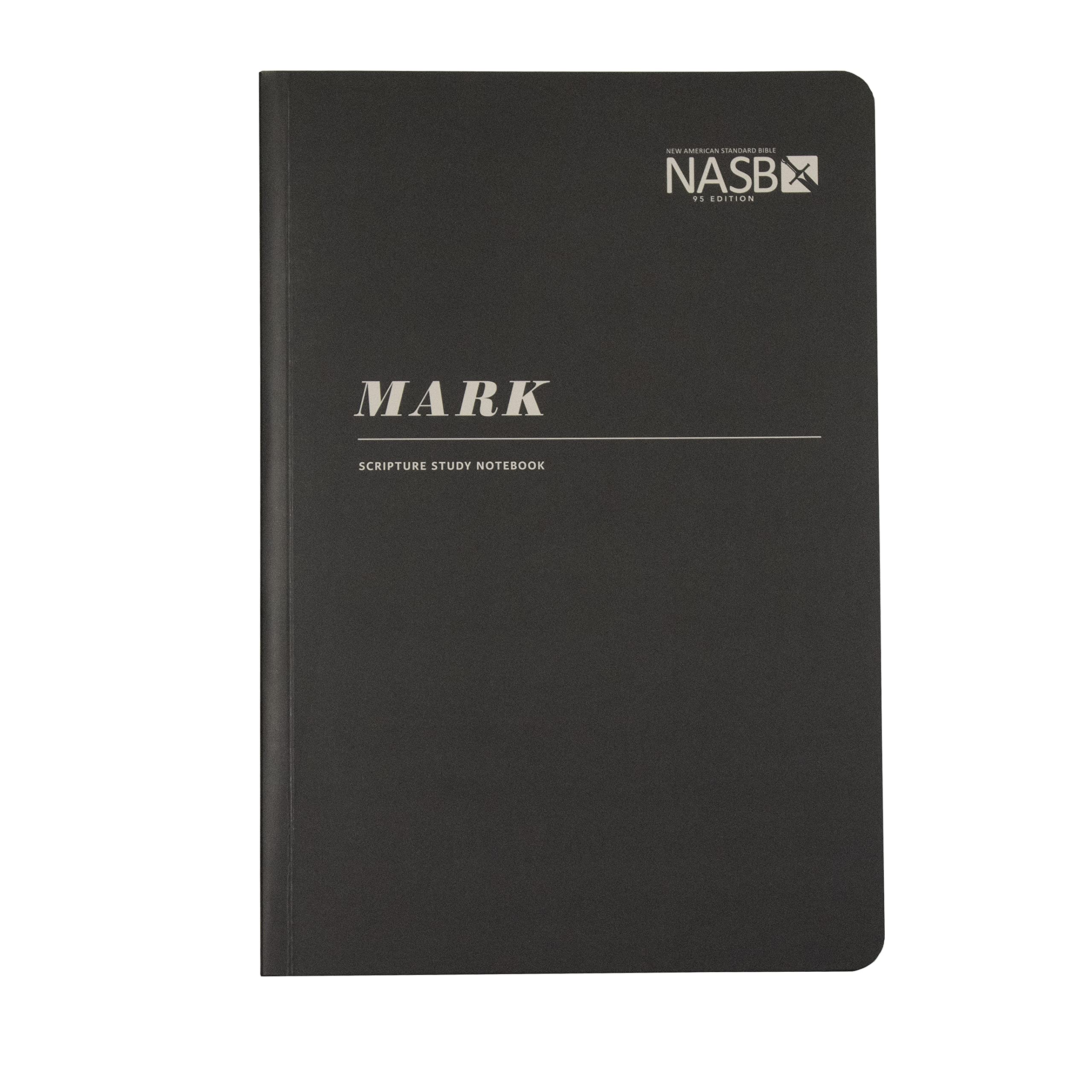 NASB Scripture Study Notebook: Mark: NASB: Steadfast Bibles ...
