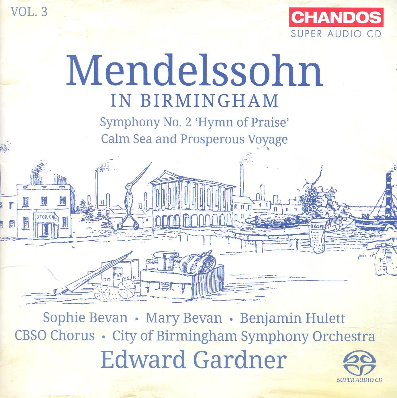 Mendelssohn in Birmingham, Vol. 3: Symphony No. 2 'Hymn of Praise' - Calm Sea and Prosperous Voyage