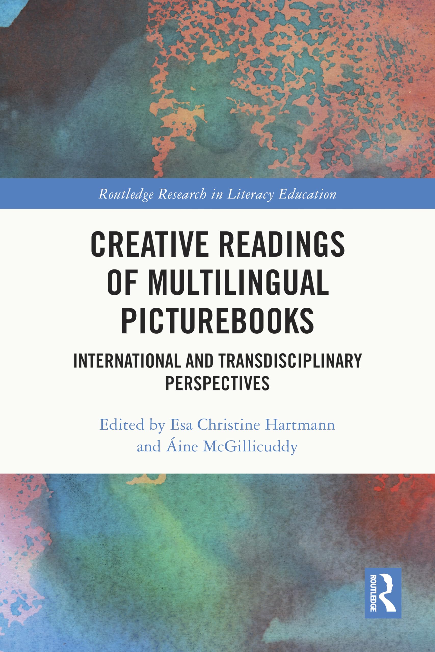 Creative Readings of Multilingual Picturebooks: International and Transdisciplinary Perspectives (Routledge Research in Literacy Education)