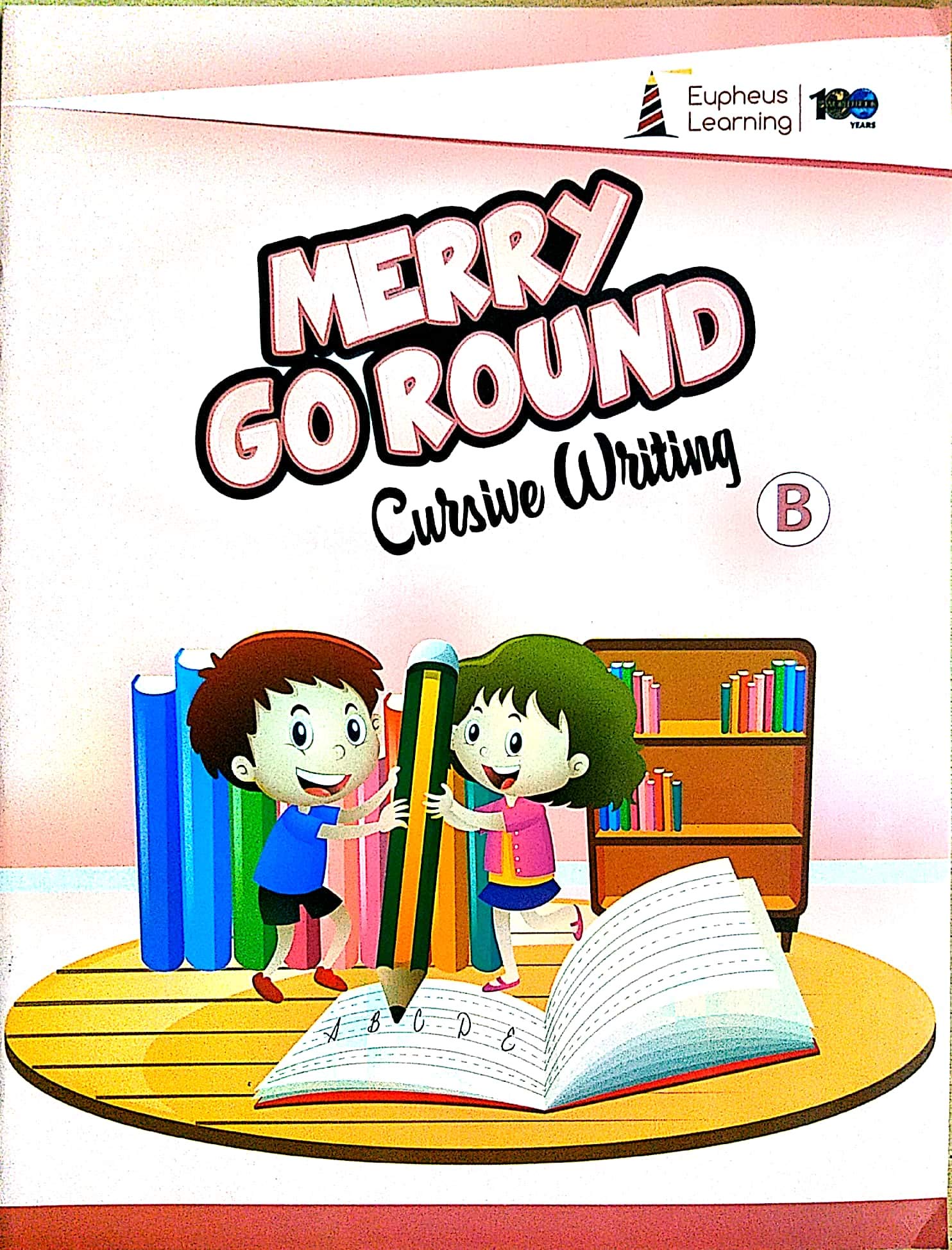 Eupheus Learning Merry Go Round Cursive Writing B