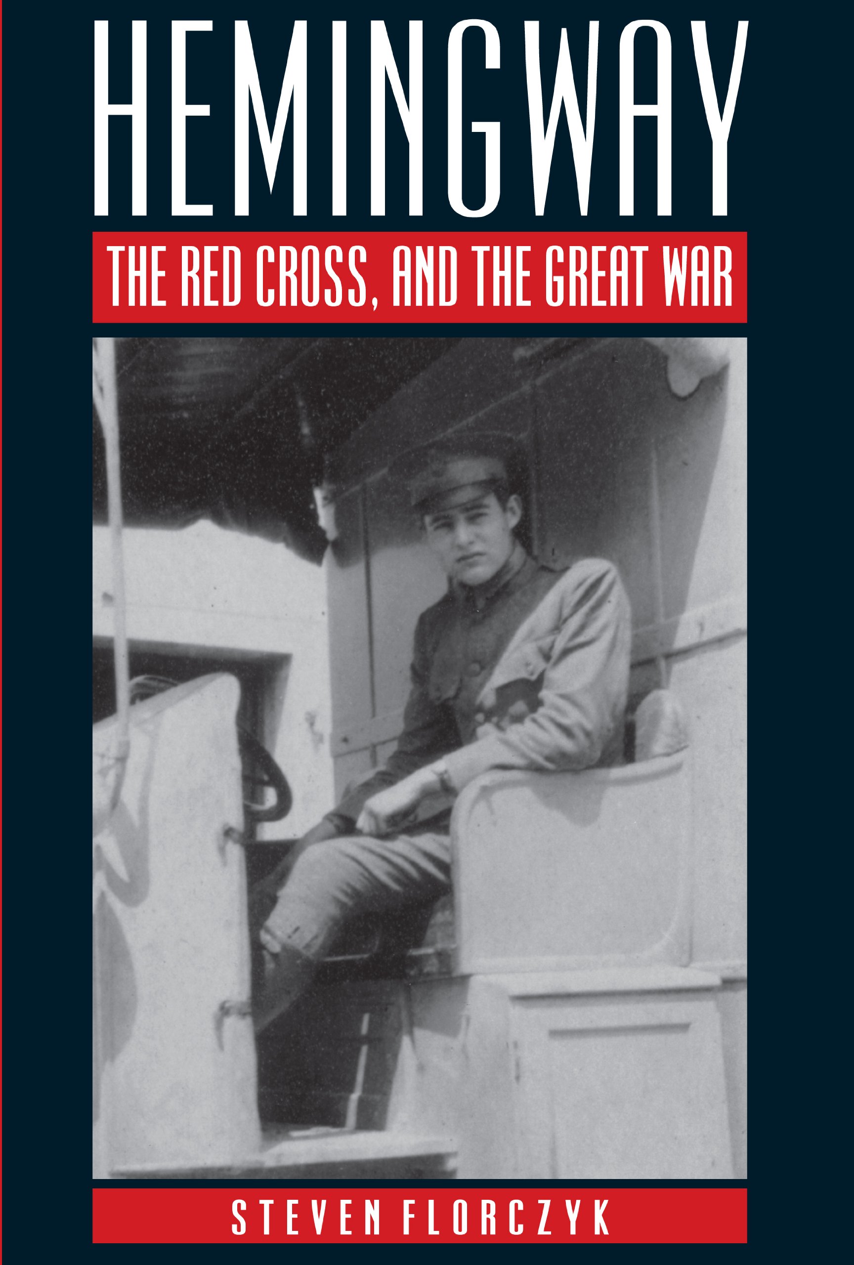 Hemingway, the Red Cross, and the Great War