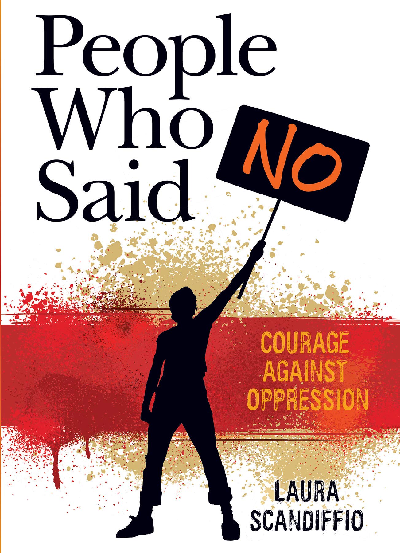 Buy People Who Said No: Courage Against Oppression — BookShops.in