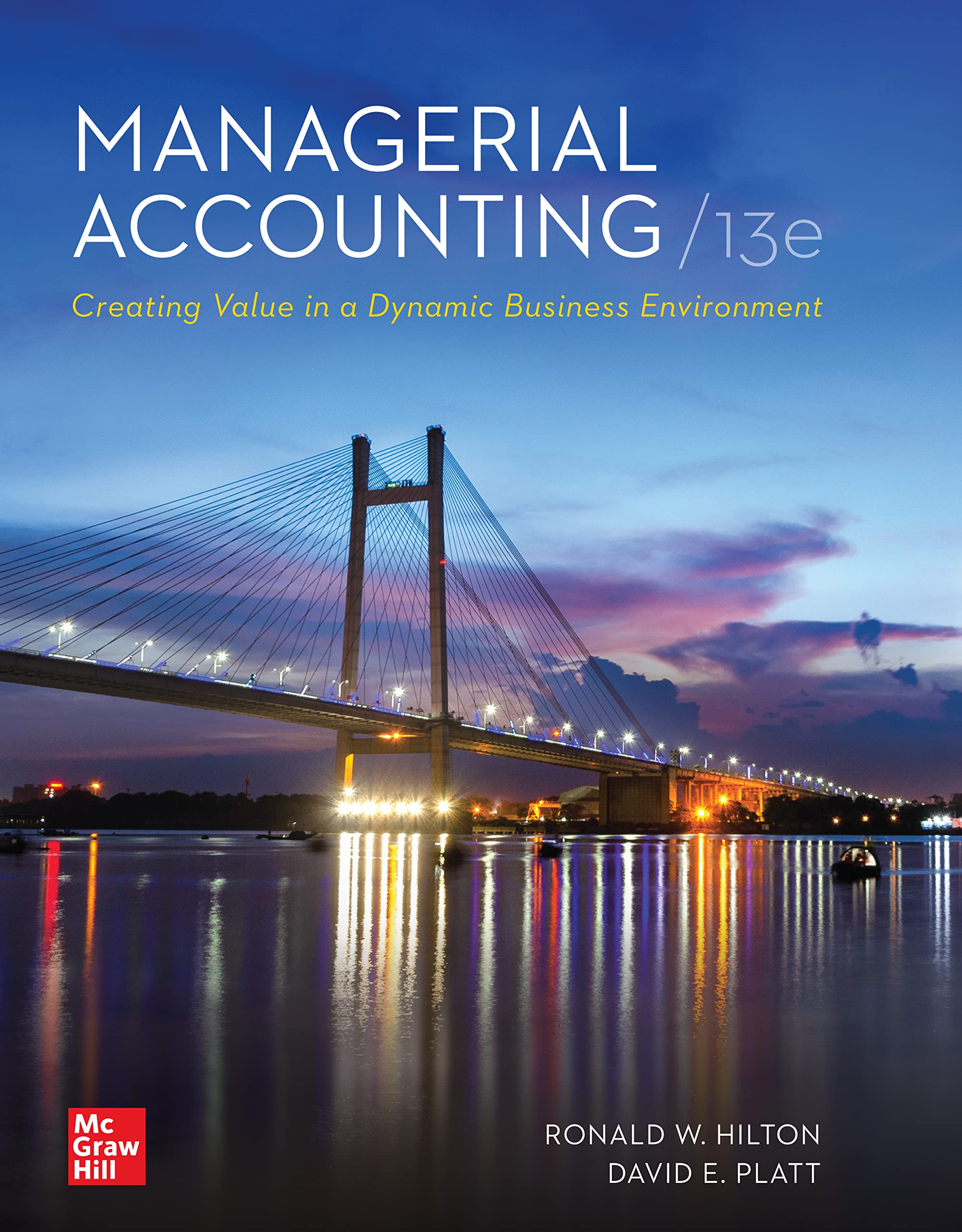 Managerial Accounting: Creating Value in a Dynamic Business Environment