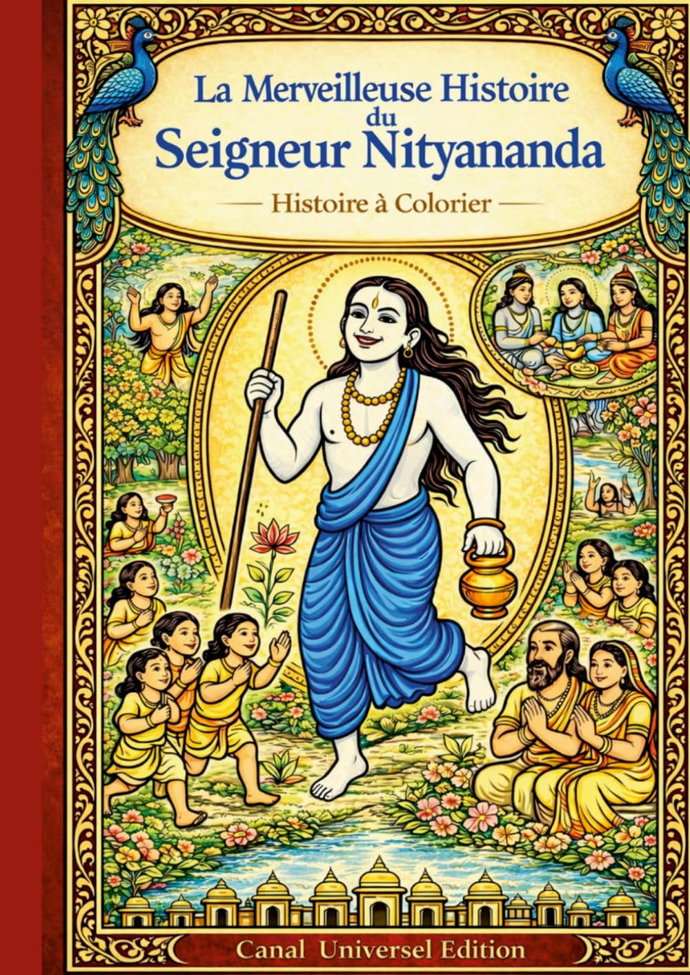 La Merveilleuse Histoire du Seigneur Nityananda: Histoire à Colorier