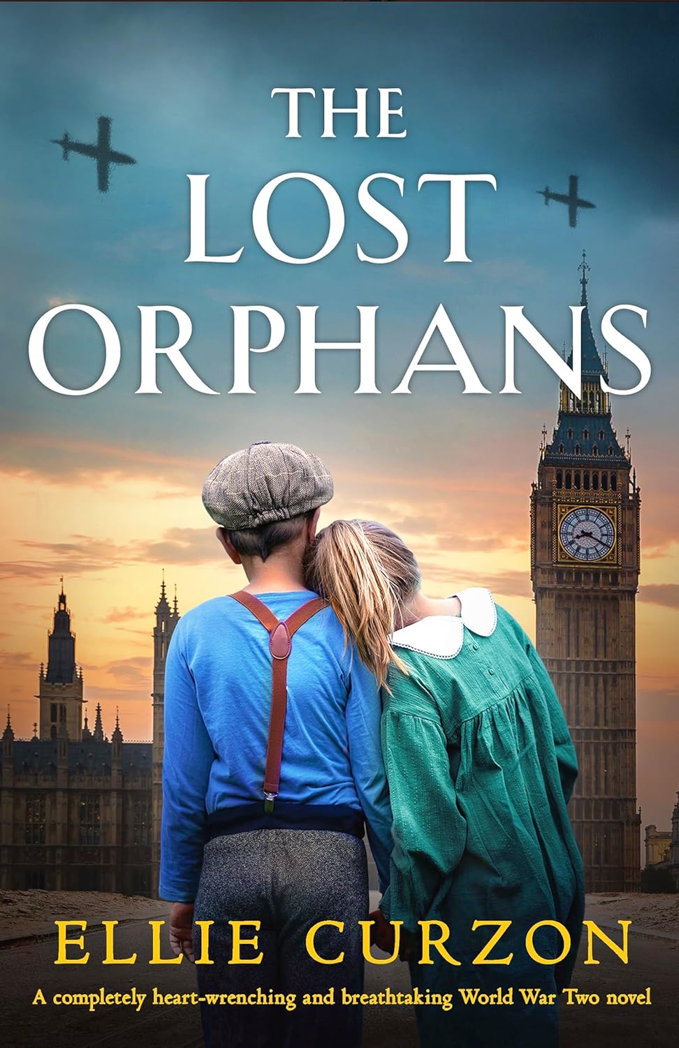 The Lost Orphans: A completely heart-wrenching and breathtaking World War Two novel (The Runaway Evacuees Book 1)
