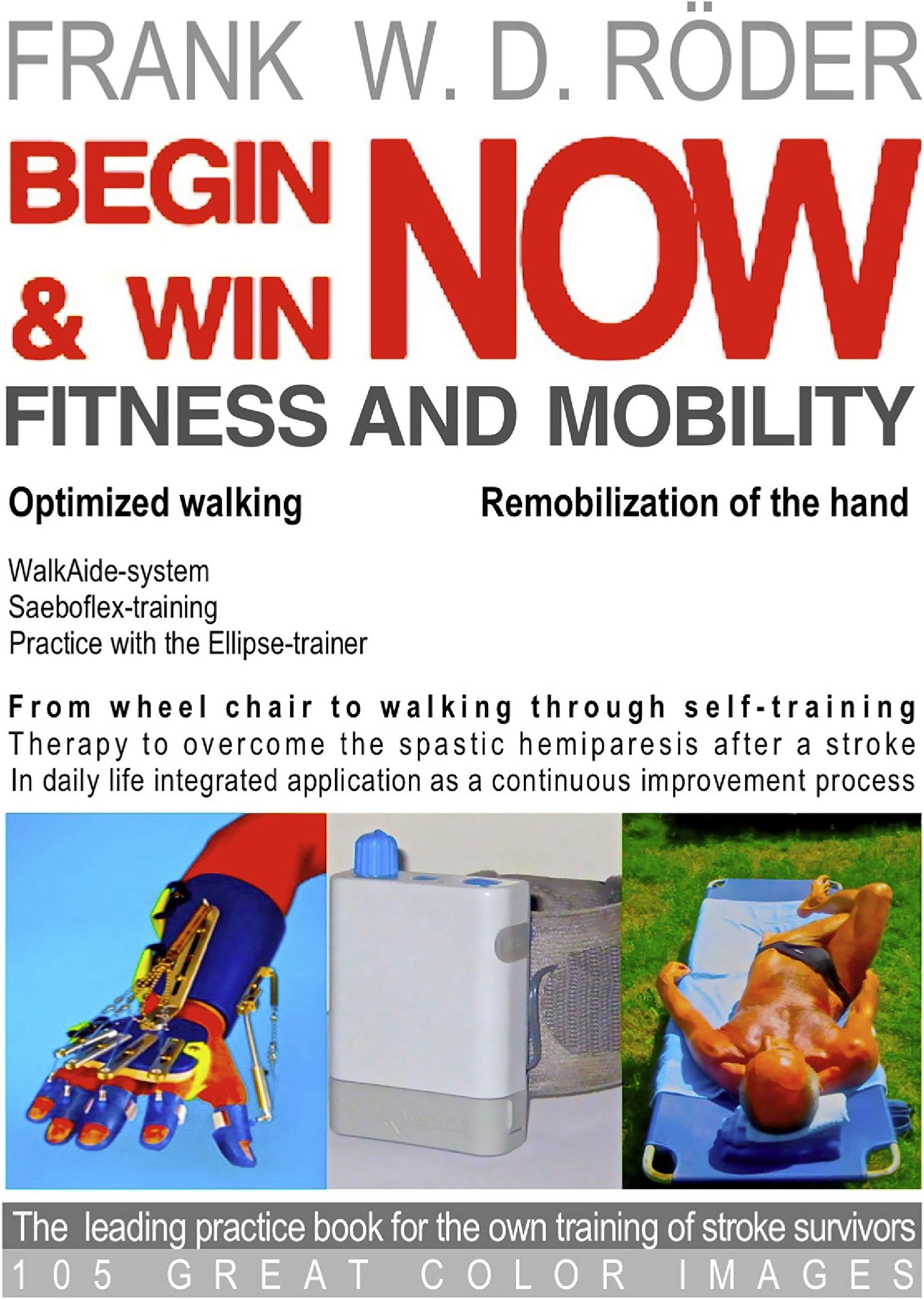 BEGIN & WIN FITNESS AND MOBILITY NOW-Optimized walking - Remobilization of the hand