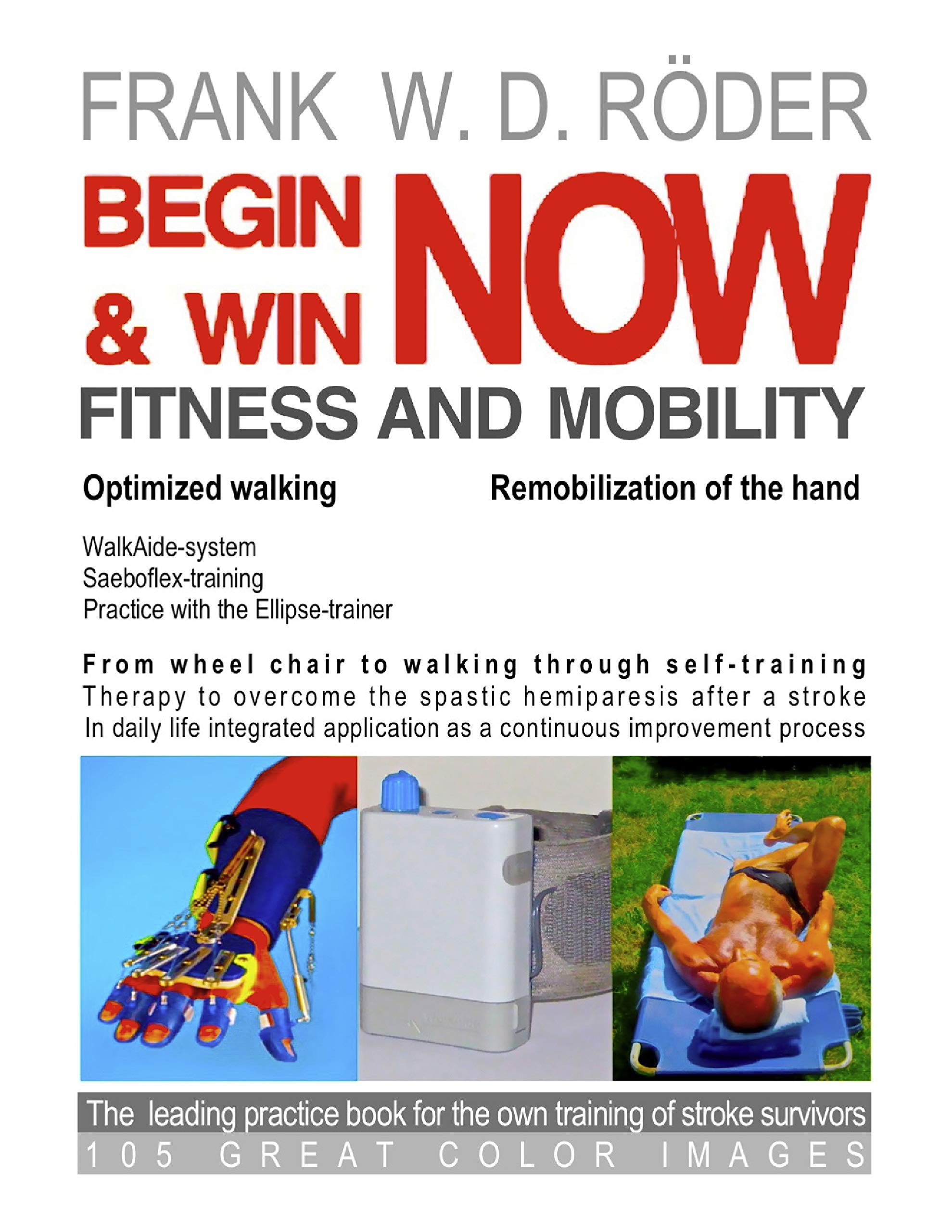 BEGIN & WIN FITNESS AND MOBILITY NOW-Optimized walking - Remobilization of the hand
