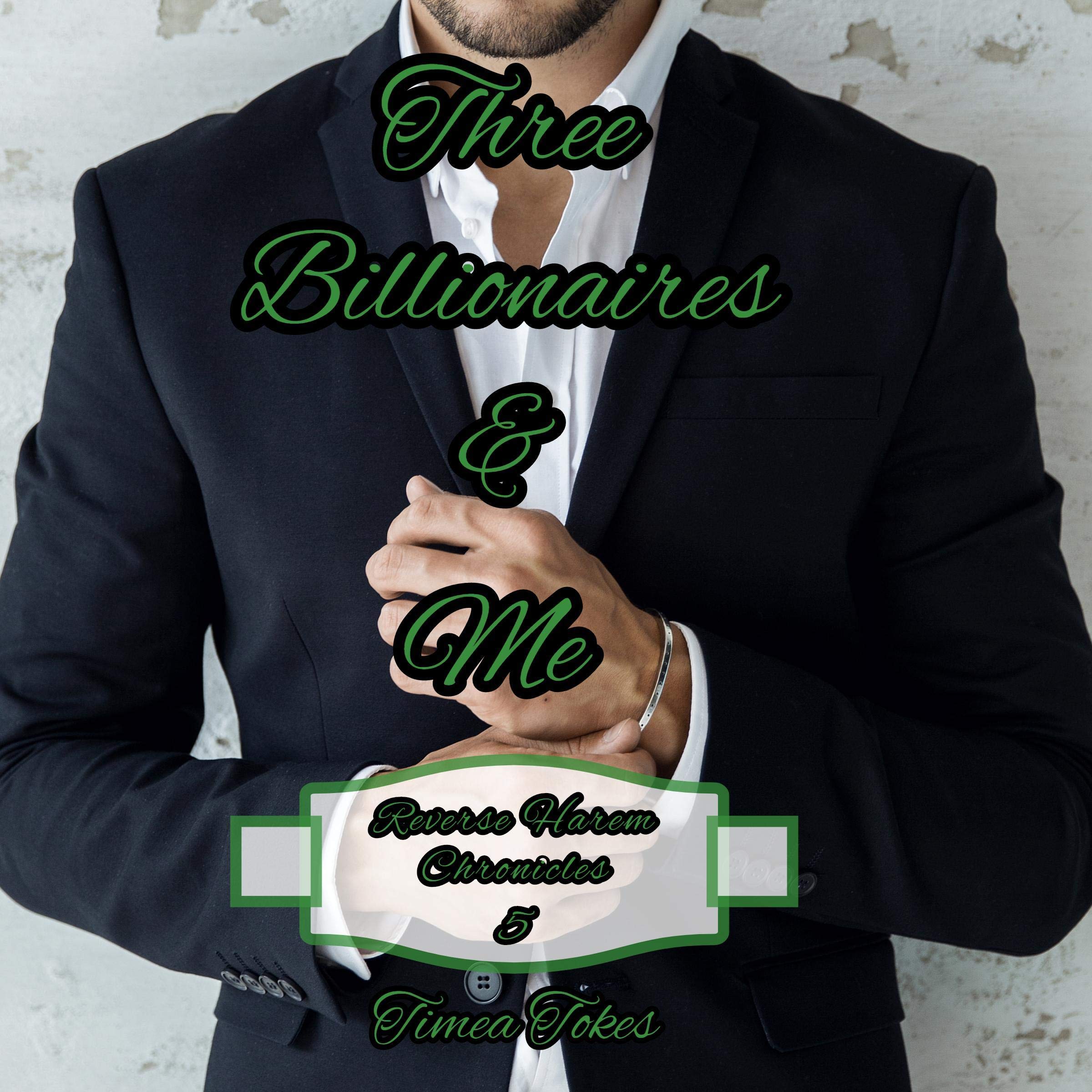 Three Billionaires & Me: A Billionaire Reverse Harem Why Choose Short BDSM Romance MMMF