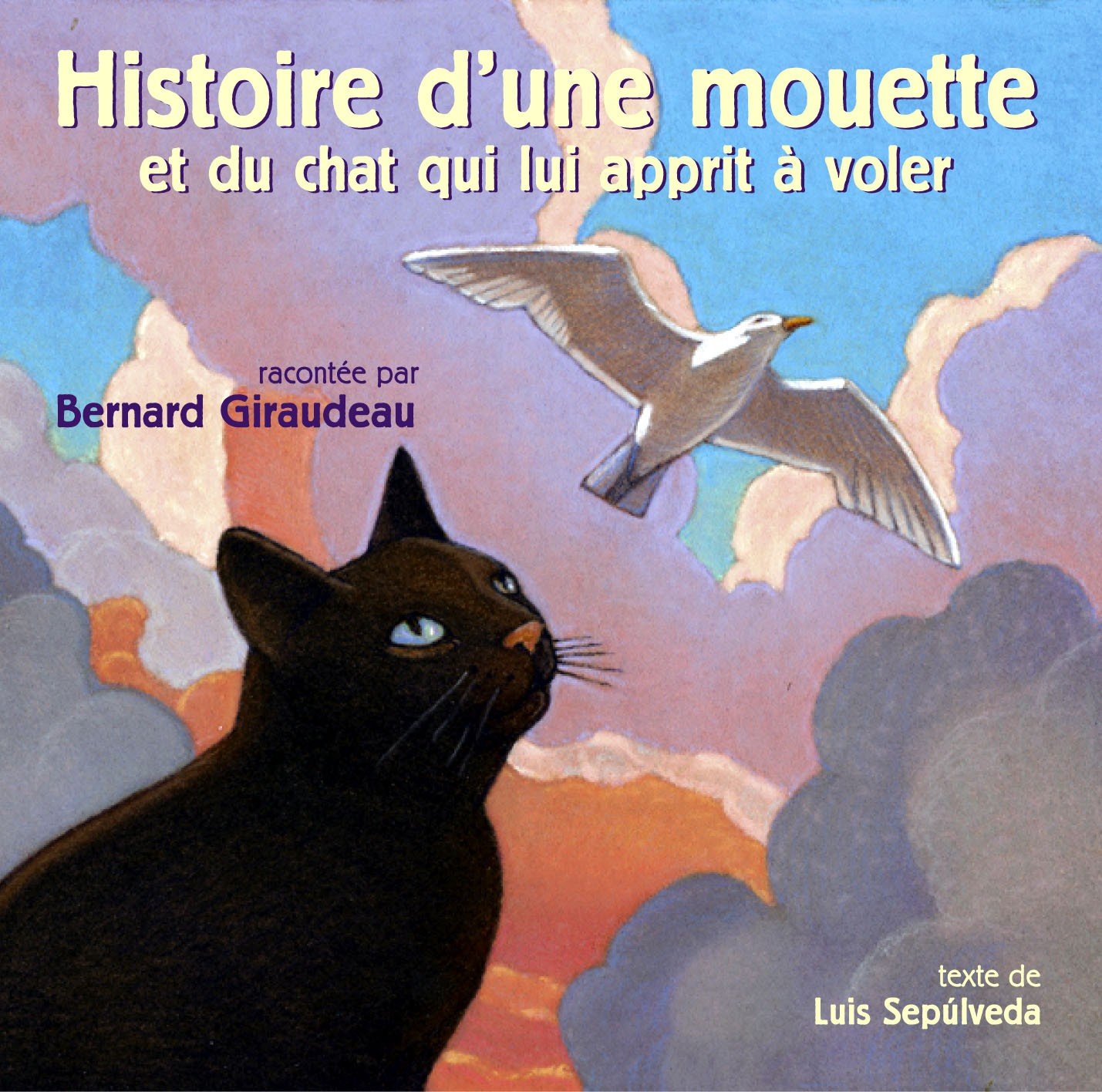 GIRAUDEAU;BERNARD - HISTOIRE D UNE MOUETTE [Audio CD] GIRAUDEAU;BERNARD