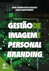 Gestão de imagem e personal branding