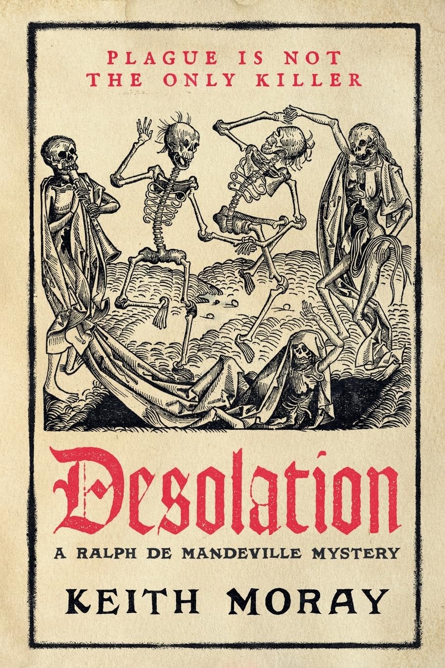 Desolation: A medieval murder mystery ― a chilling tale of death and deceit in plague-stricken York (A Ralph de Mandeville Mystery, 1)