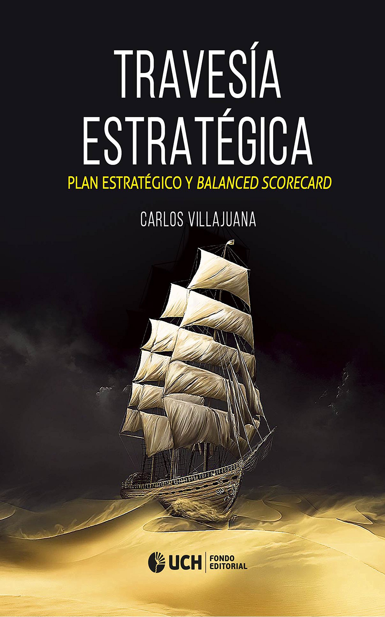 Travesía estratégica: Plan estratégico y Balanced Scorecard (Spanish Edition)