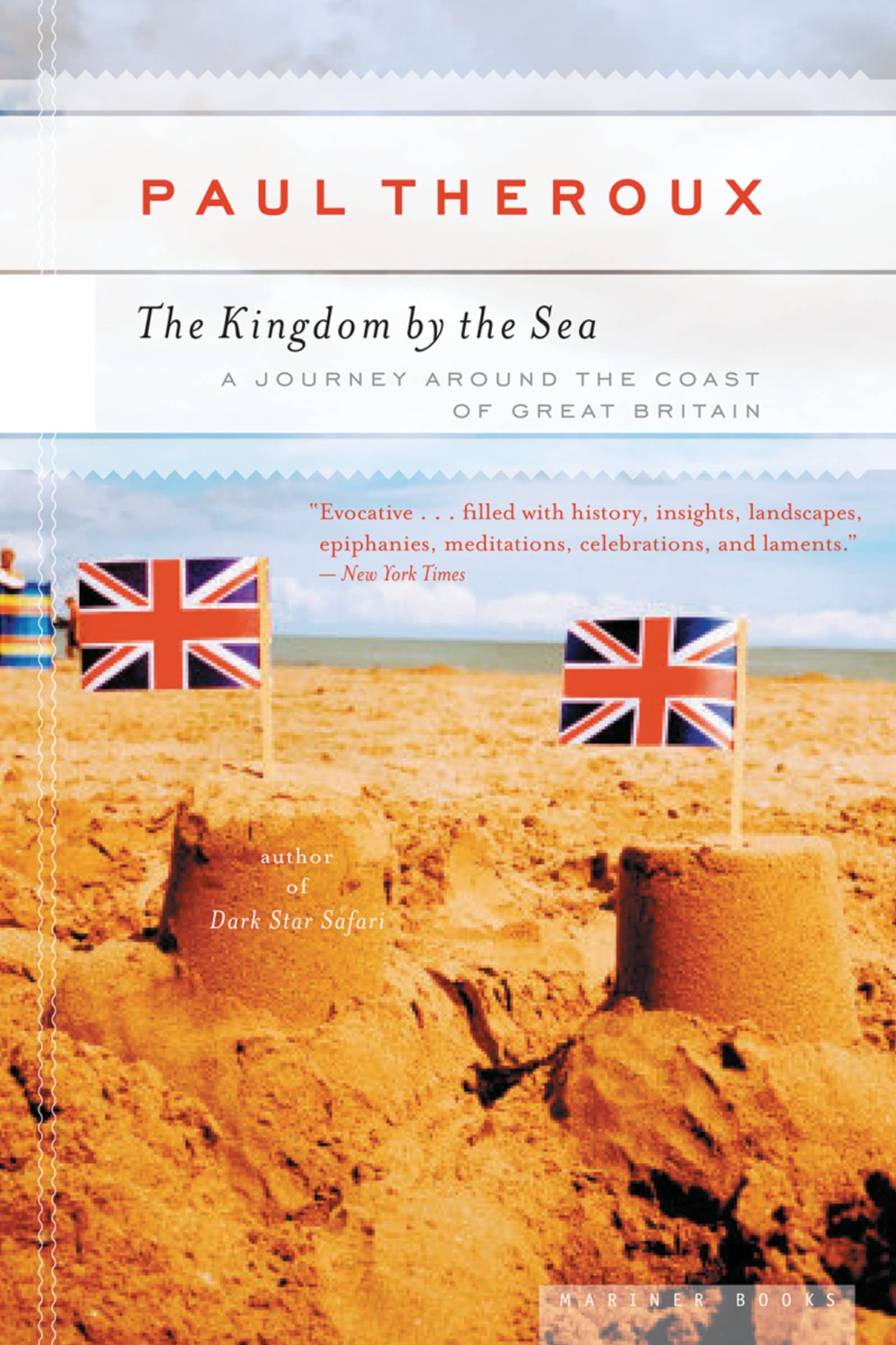 The Kingdom By The Sea: A Journey Around the Coast of Great Britain
