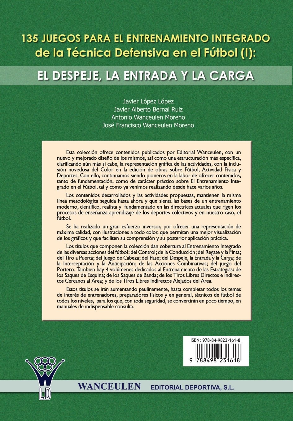 135 Juegos Para El Entrenamiento Intregado de La Tecnica Defensiva En El Futbol I (Spanish Edition)