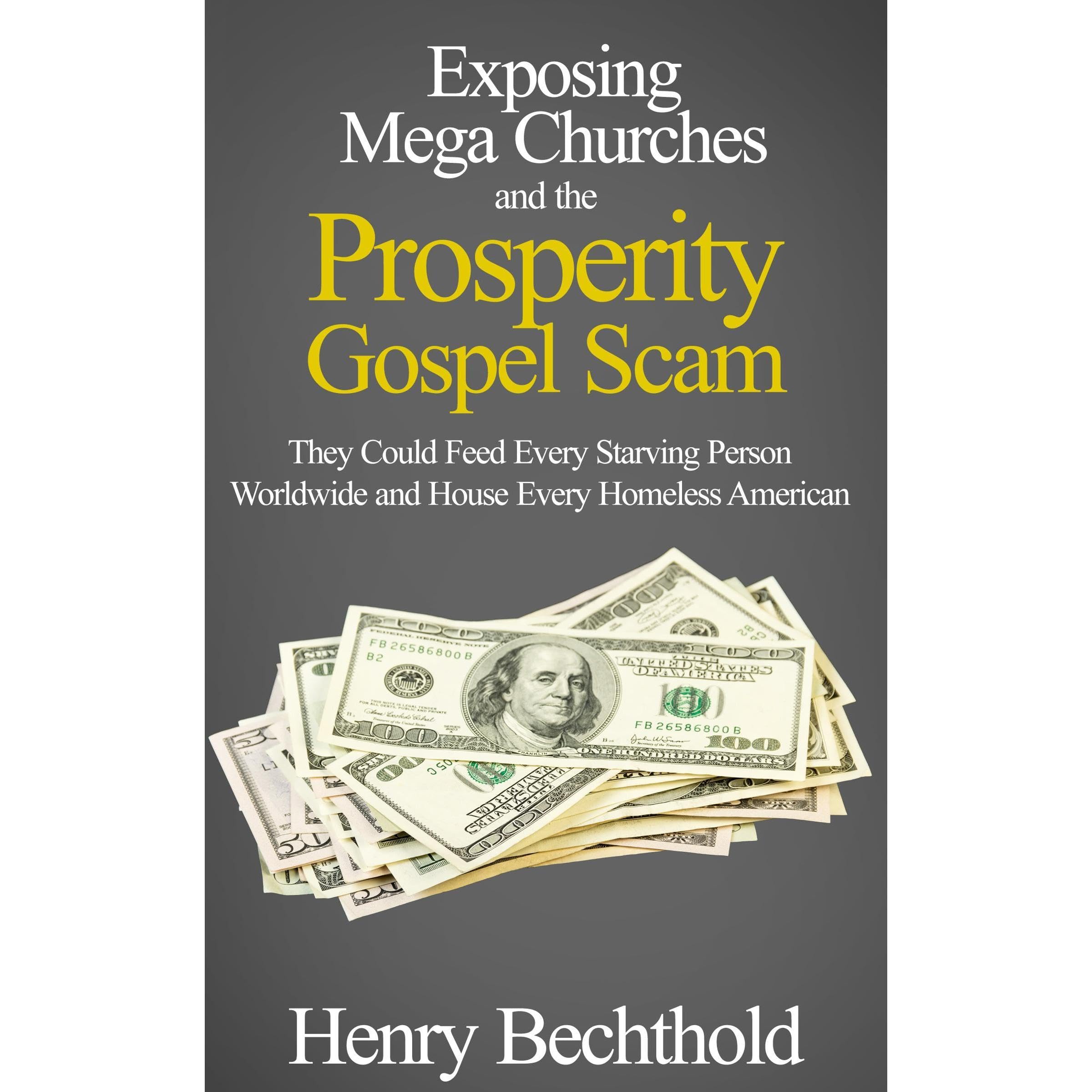 Exposing Mega Churches and the Prosperity Gospel Scam