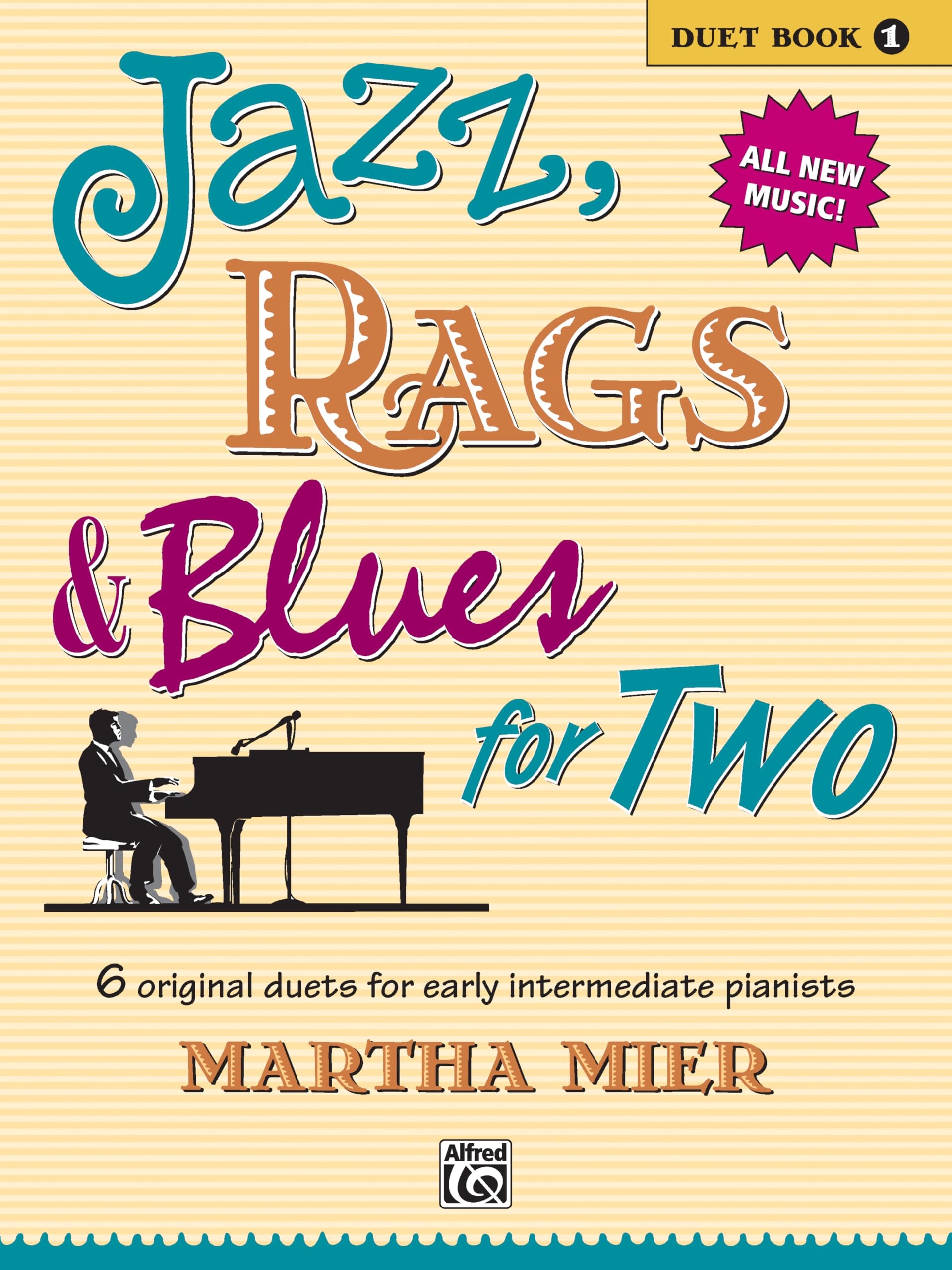 Jazz, Rags & Blues for Two: 6 Original Duets for Early Intermediate Pianists: Duet Book 1
