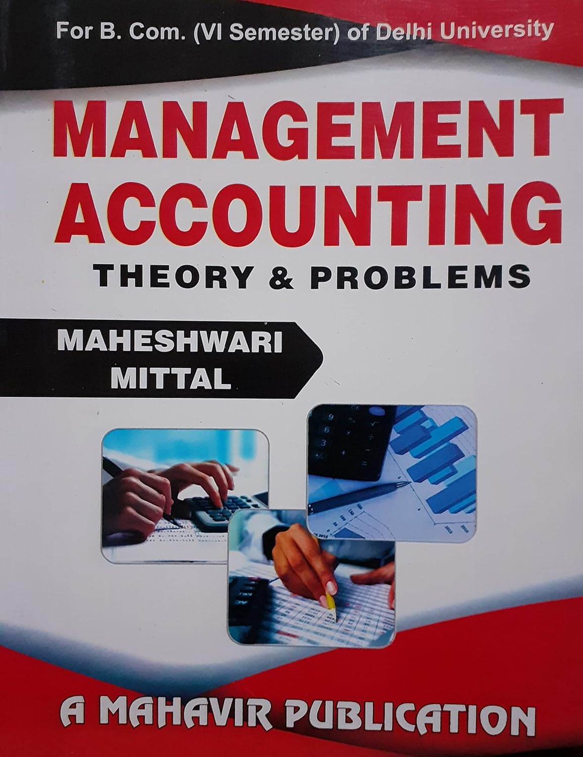 Buy MANAGEMENT ACCOUNTING (Theory & Problems) by Dr.S.N.Maheshwari & Dr