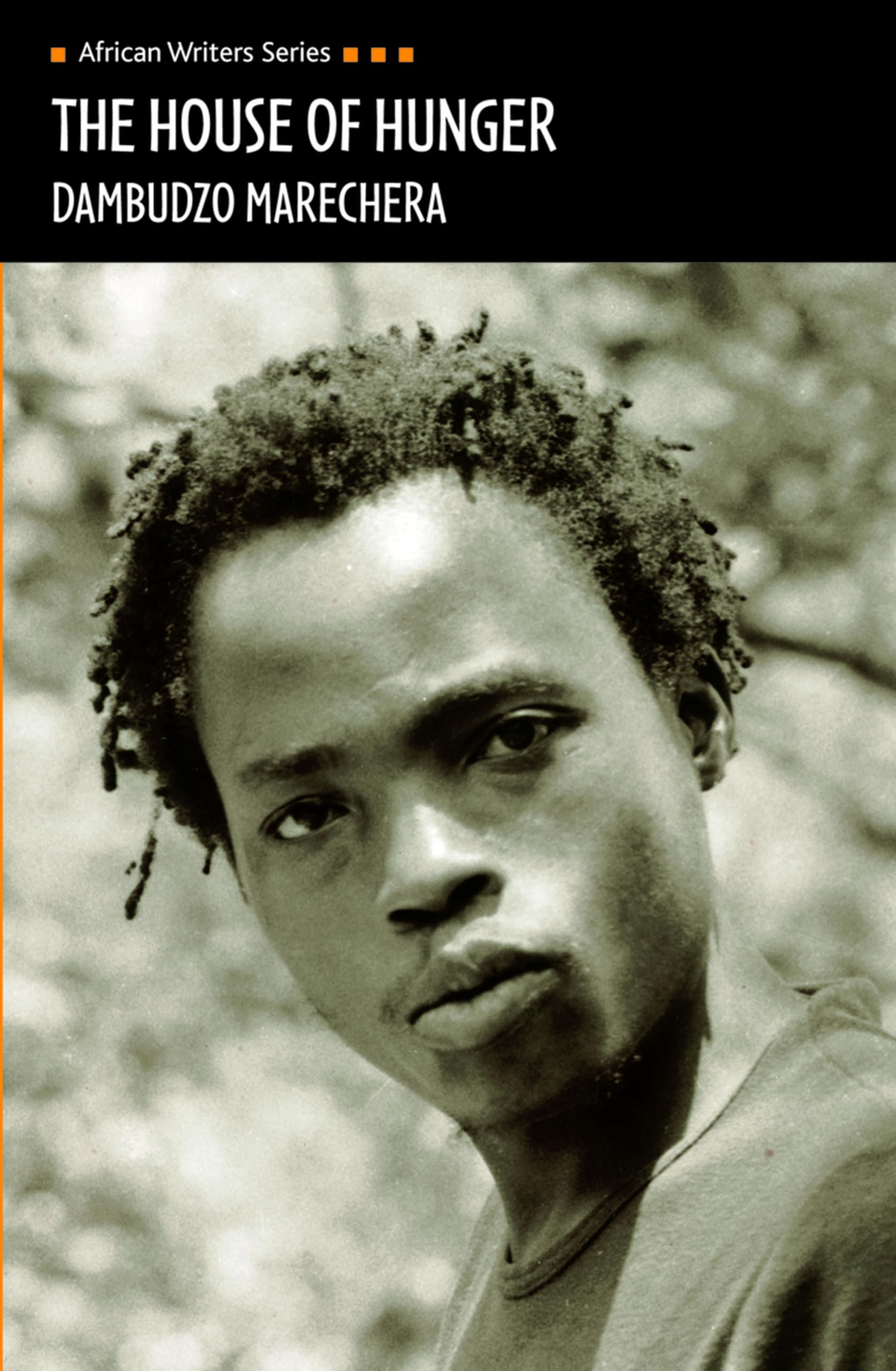 The House of Hunger (Heinemann African Writers Series).by Marechera New**