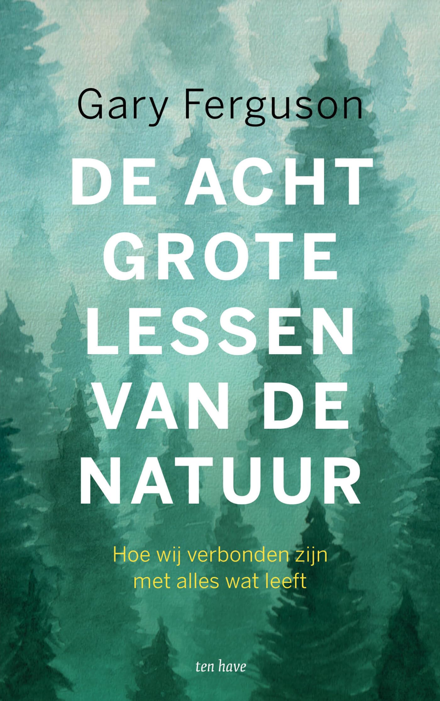 De acht grote lessen van de natuur: hoe we verbonden zijn met alles wat leeft