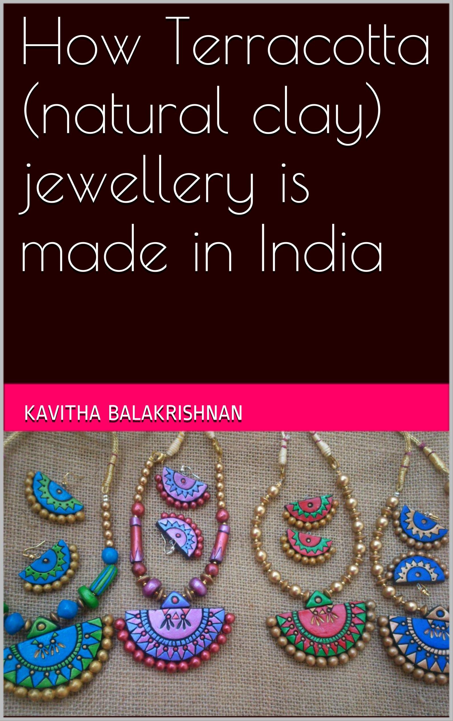 How Terracotta Natural Clay Jewellery Is Made In India Kindle