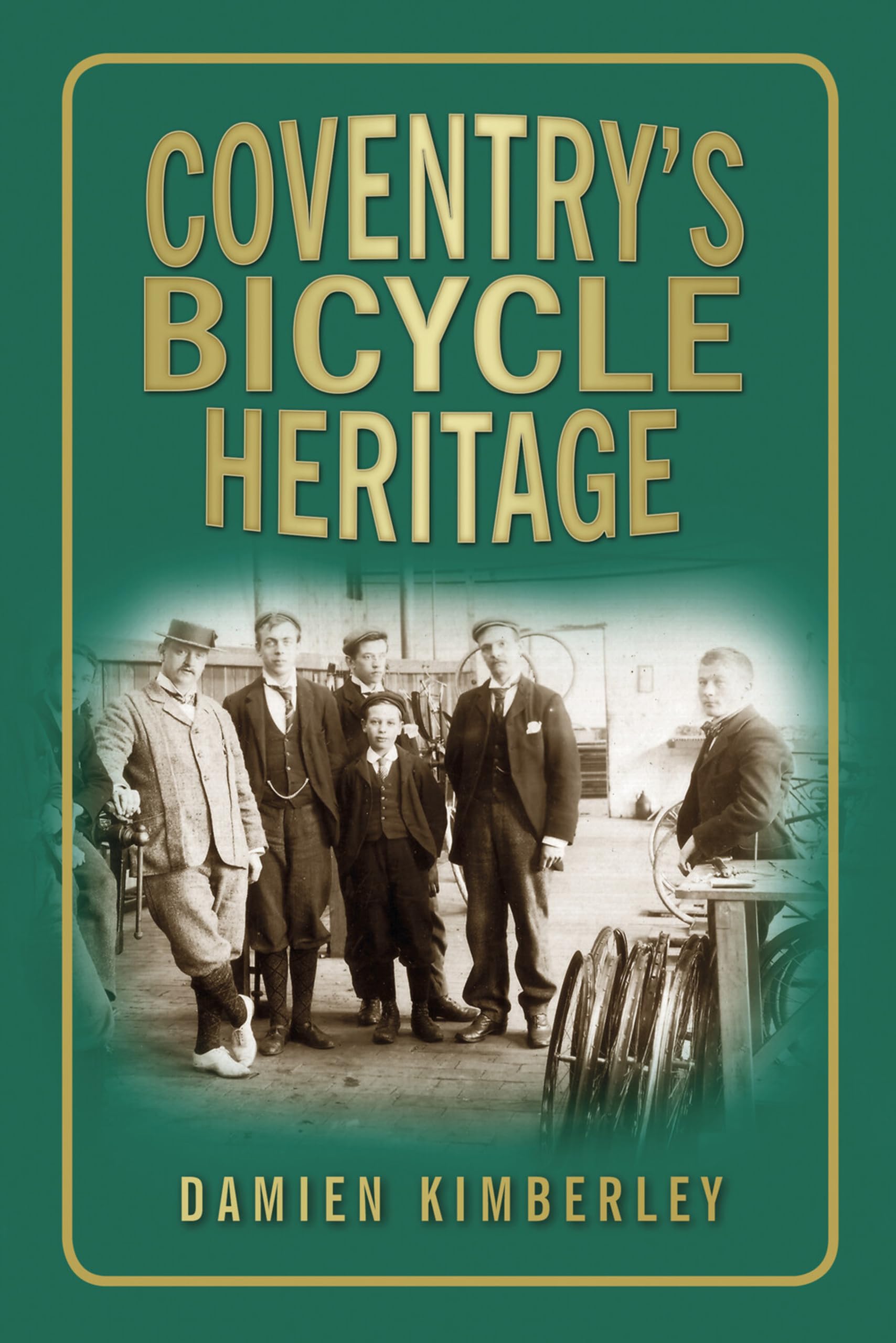 Coventry's Bicycle Heritage By Damien Kimberley