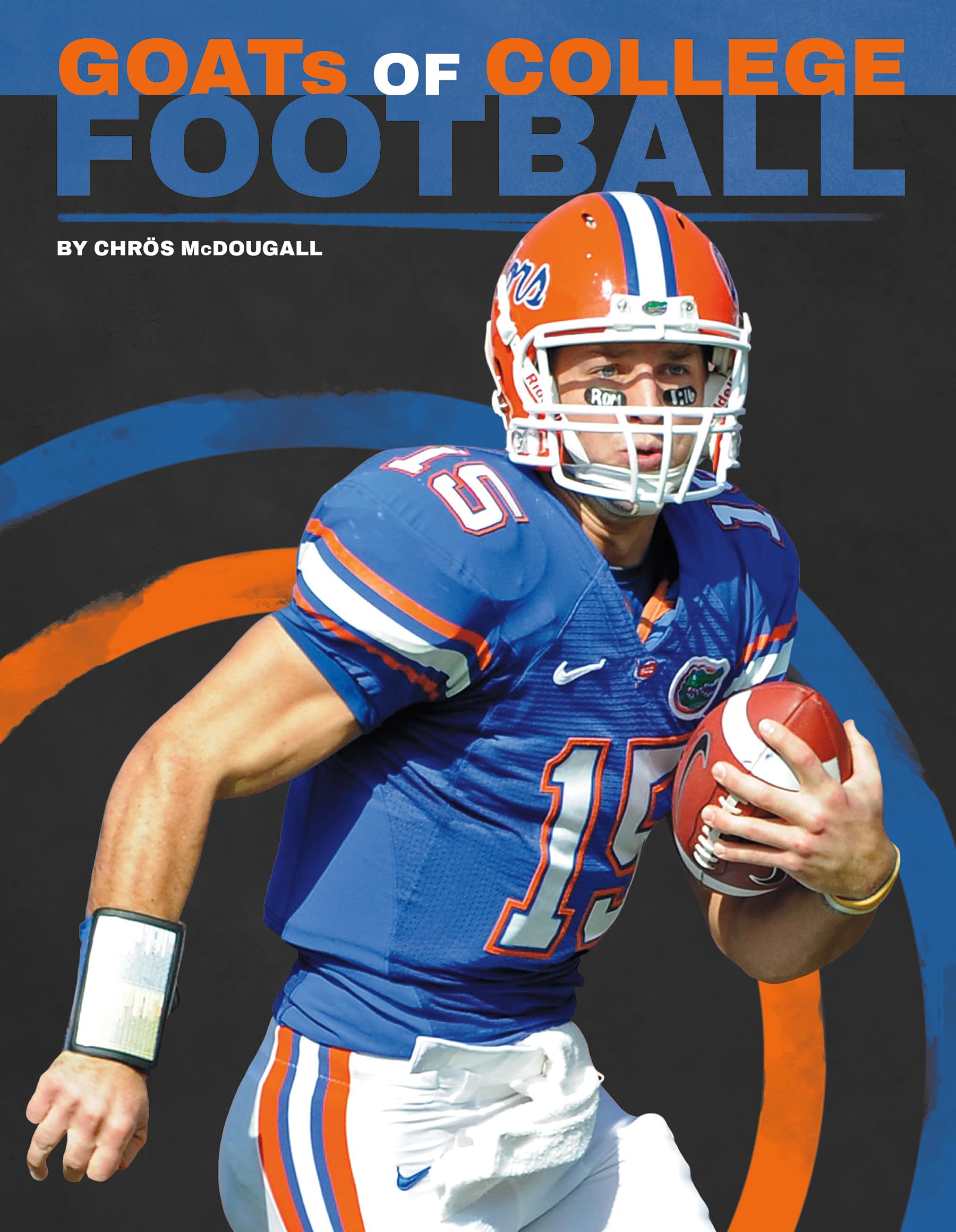 Goats of College Football (College Goats: The Greatest of All Time)