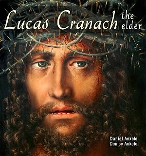 Lucas Cranach the Elder: 220+ Renaissance Paintings