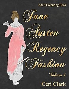 Jane Austen Regency Fashion Adult Colouring Book