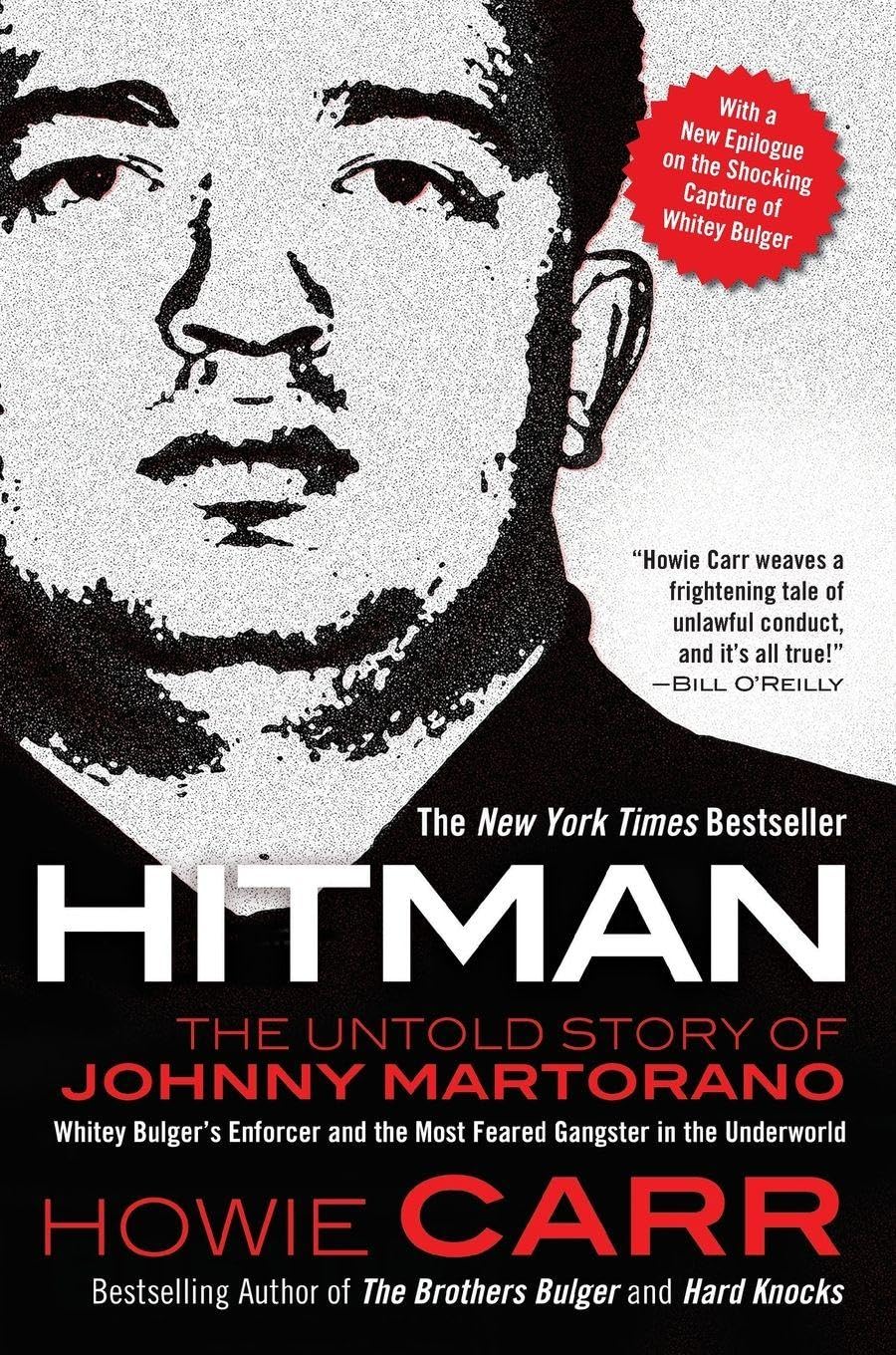Hitman: The Untold Story of Johnny Martorano: Whitey Bulger's Enforcer and the Most Feared Gangster in the Underworld