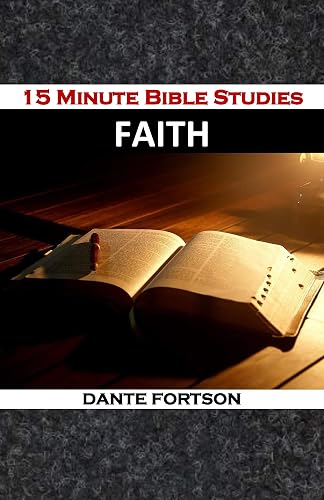 15 Minute Bible Studies: Faith (English Edition)