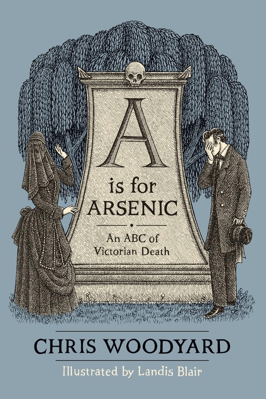 A Is For Arsenic: An ABC of Victorian Death