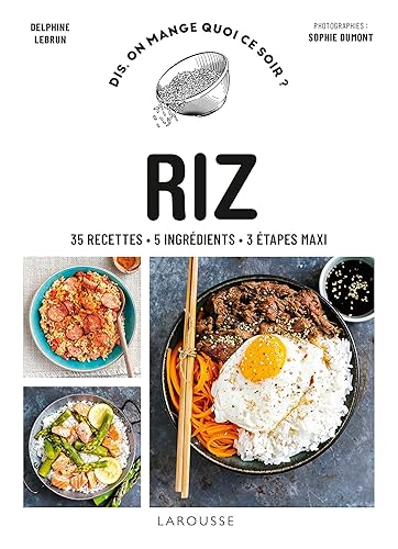 Riz: 35 recettes - 5 ingrédients - 3 étapes maxi