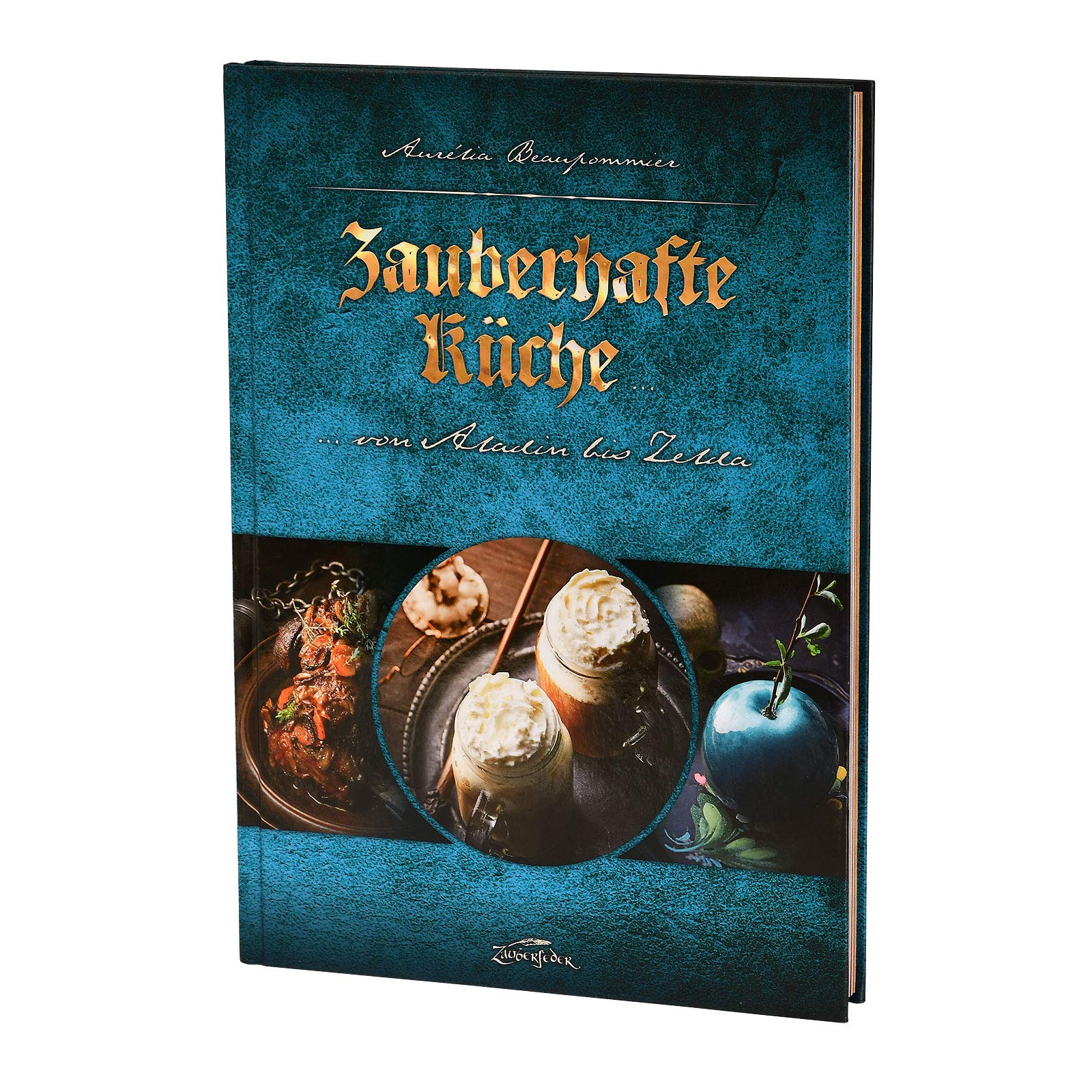 Zauberhafte Küche ...: ... von Aladin bis Zelda