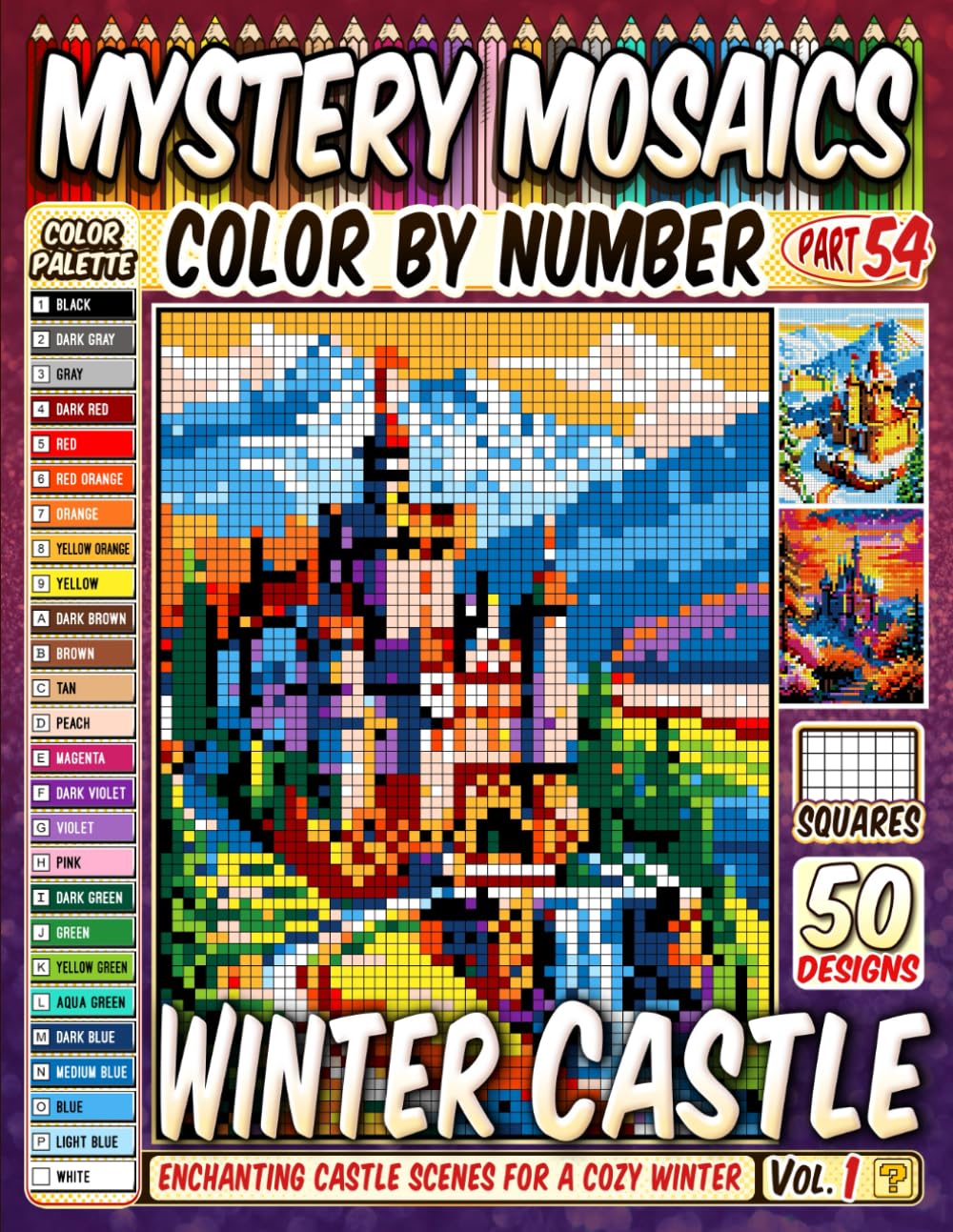 Winter Castle Mystery Mosaic Color by Number: 50 Enchanting Castle Scenes for a Magical and Cozy Winter Wonderland in Pixel Art (Christmas Coloring)