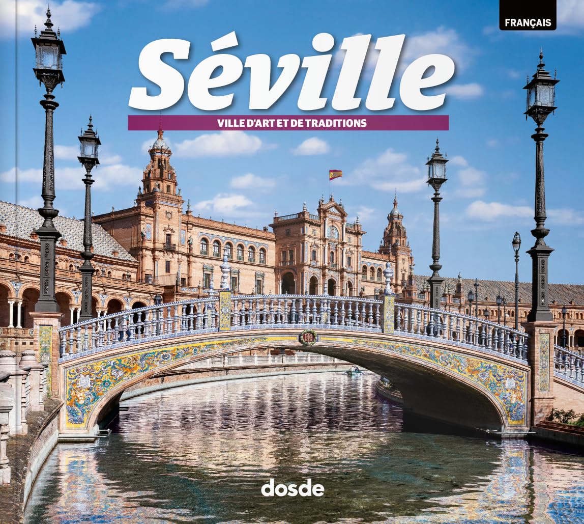 ED FOTO SEVILLA en français pour comprendre l'architecture andalouse