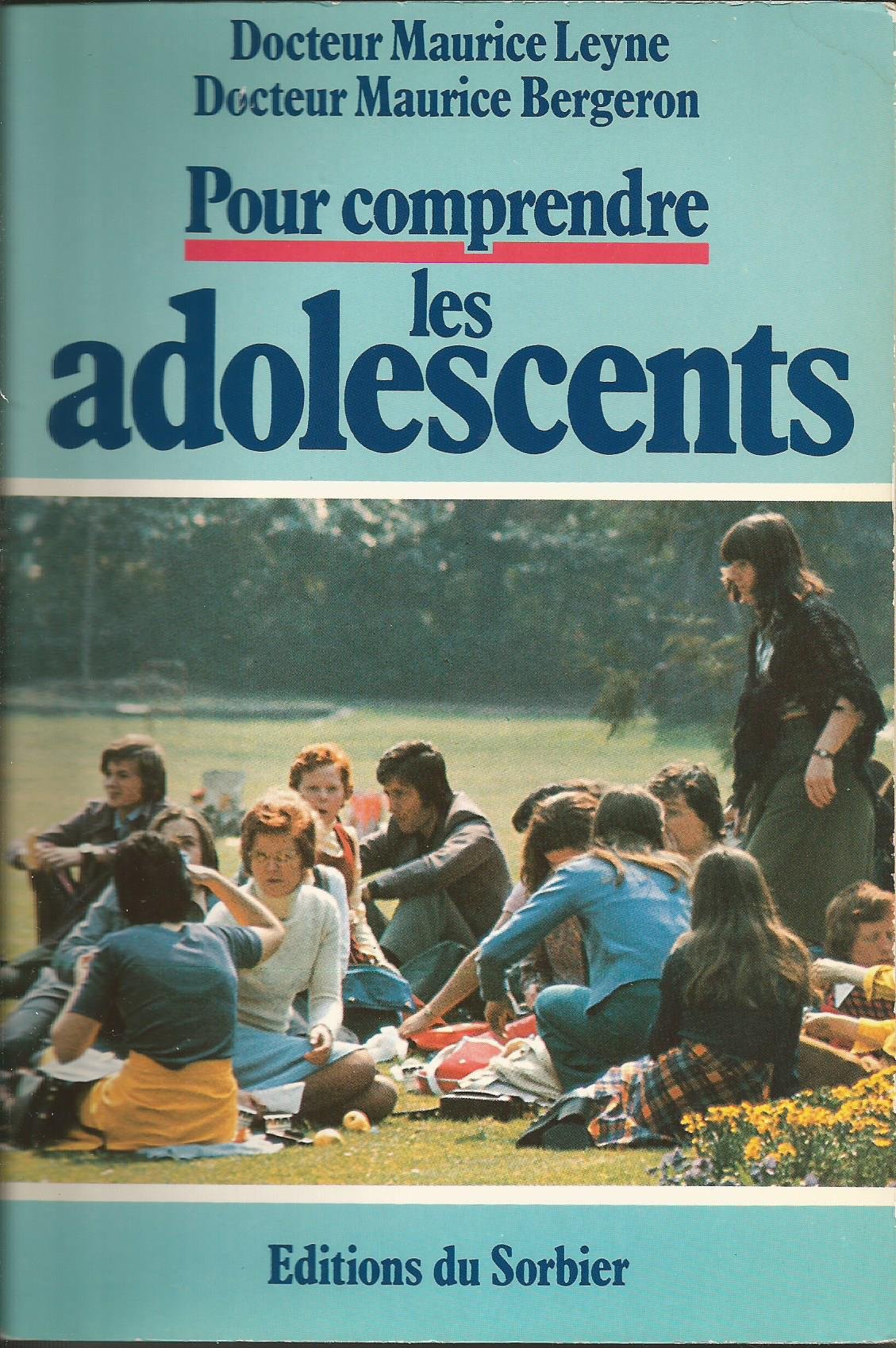Pour comprendre les adolescents Maurice Leyne Maurice Bergeron
