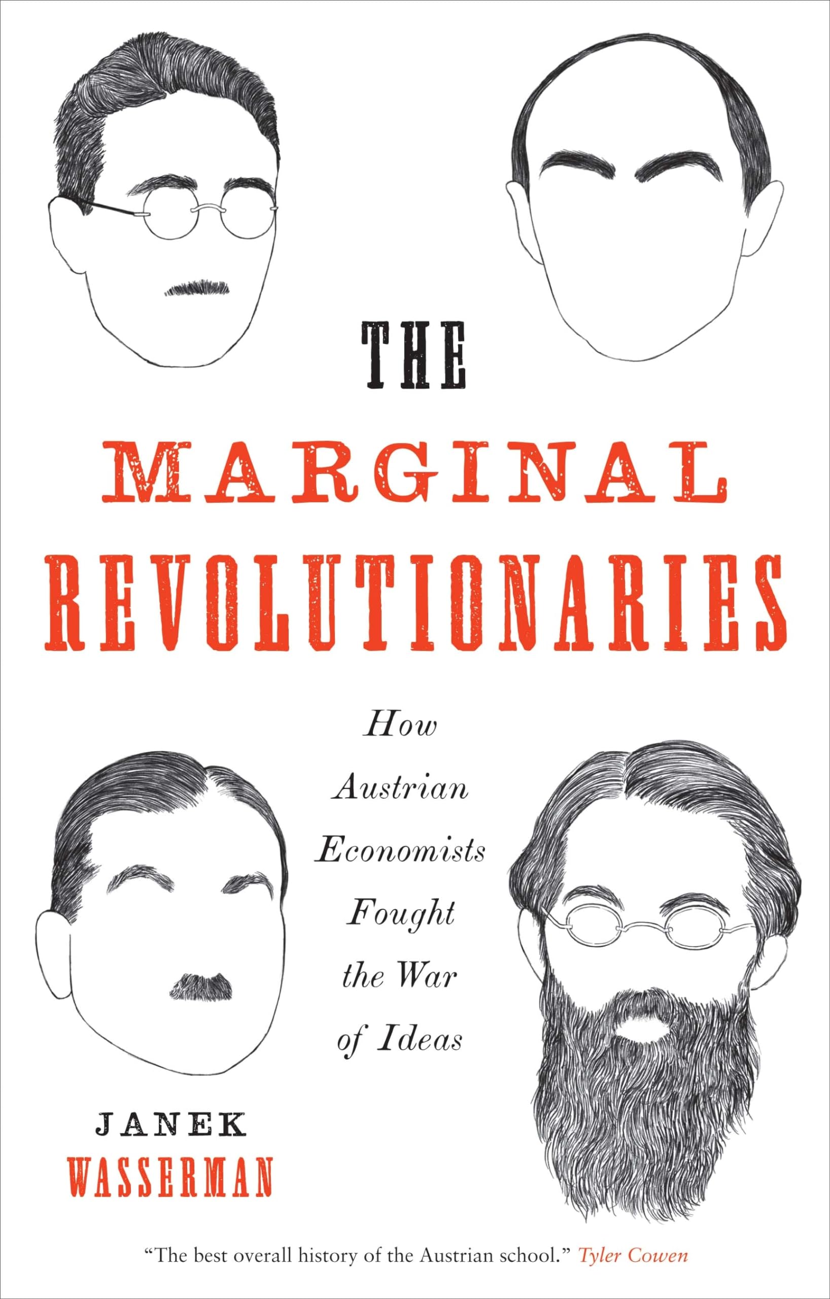 The Marginal Revolutionaries: How Austrian Econ, Wasserman Paperback^+