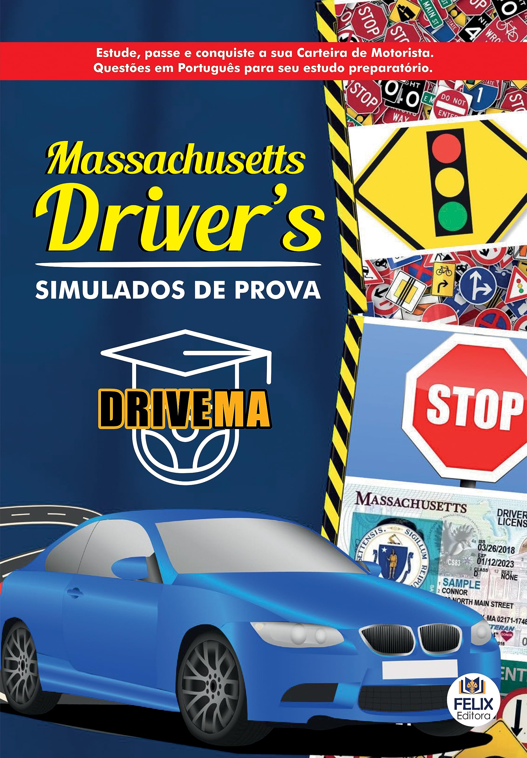 Massachusetts Driver’s: simulados de prova : Perguntas e Respostas em Português (Portuguese Edition)