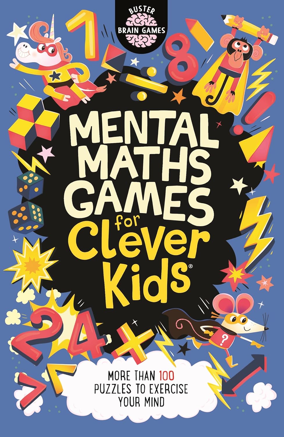 Mental Maths Games for Clever Kids®: More than 100 Puzzles to exercise ...