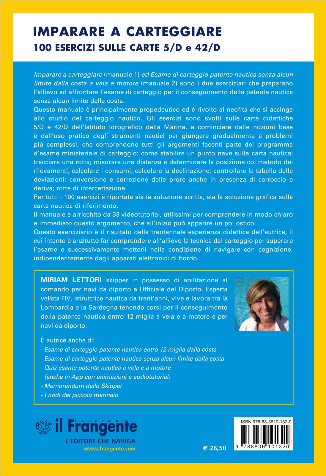 Imparare a carteggiare. 100 esercizi sulle carte 5/D e 42/D. Esercizi propedeutici per l'esame per l'esame di carteggio patente senza limiti. Con espansione online