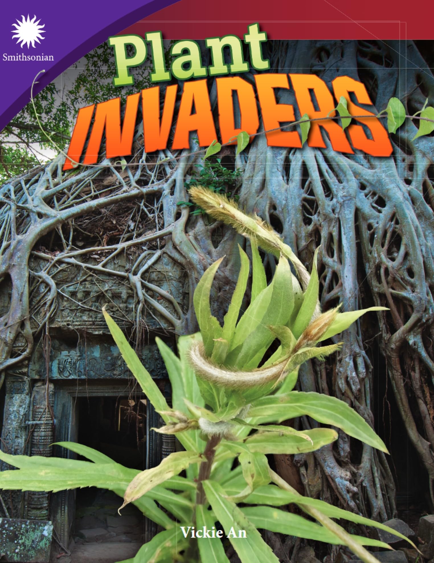 Plant Invaders (Smithsonian: Informational Text)
