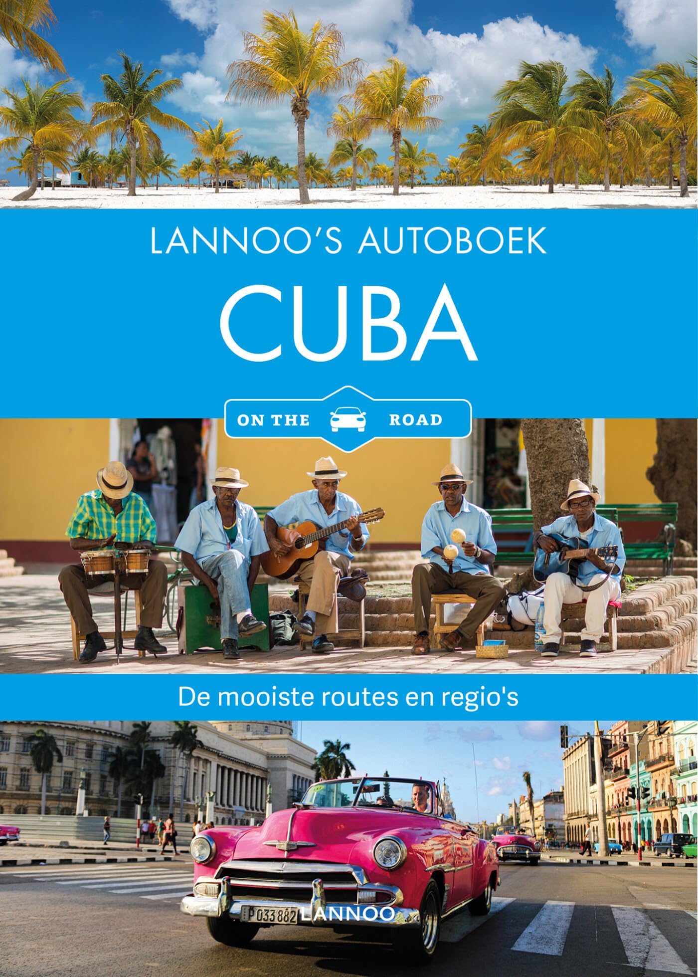 Lannoo's Autoboek - Cuba on the road: De mooiste routes en regio's