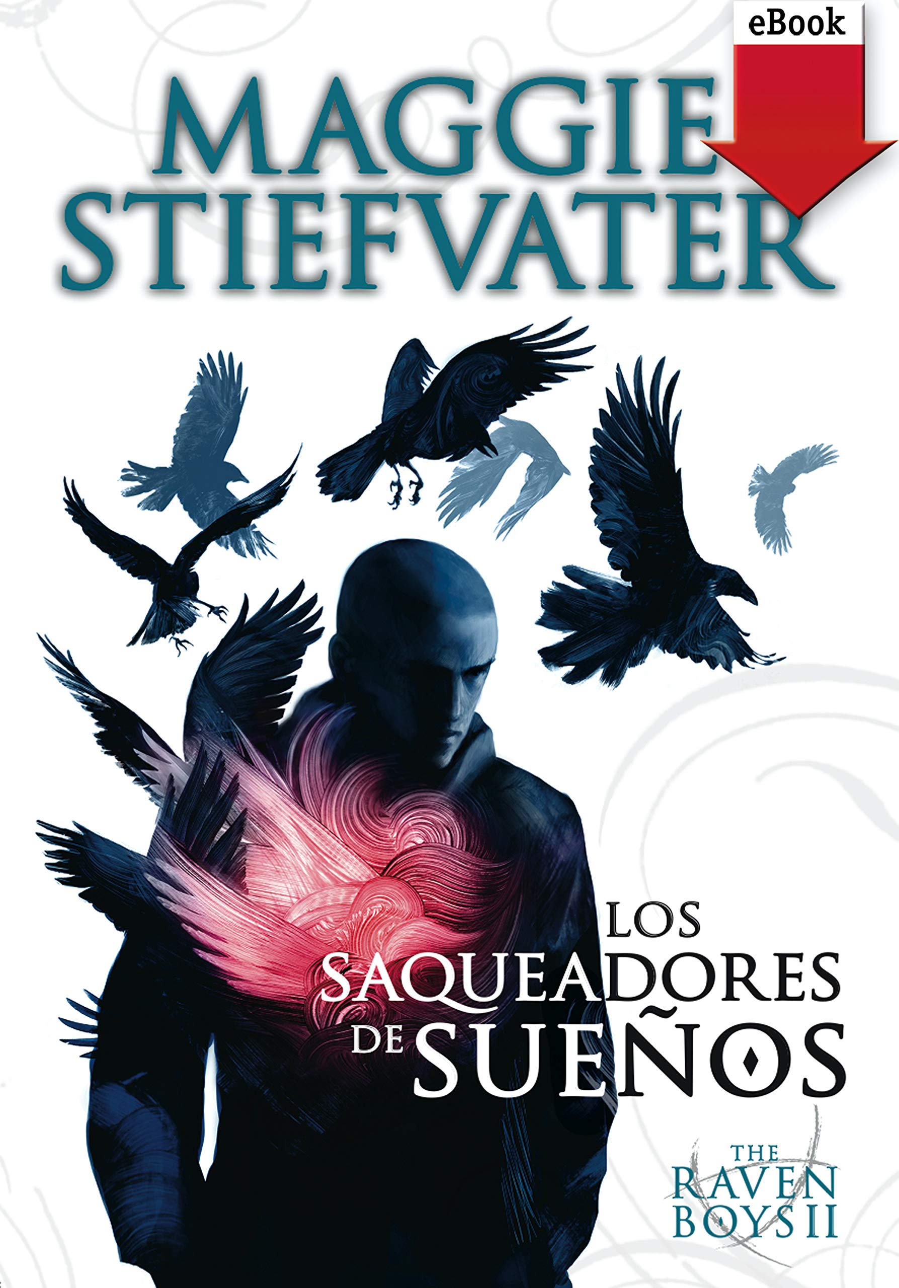 Los saqueadores de sueños (The Raven Boys nº 2) (Spanish Edition)