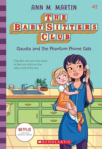 Baby-Sitters Club #2: Claudia And The Phantom Phone Calls (Netflix Edition)