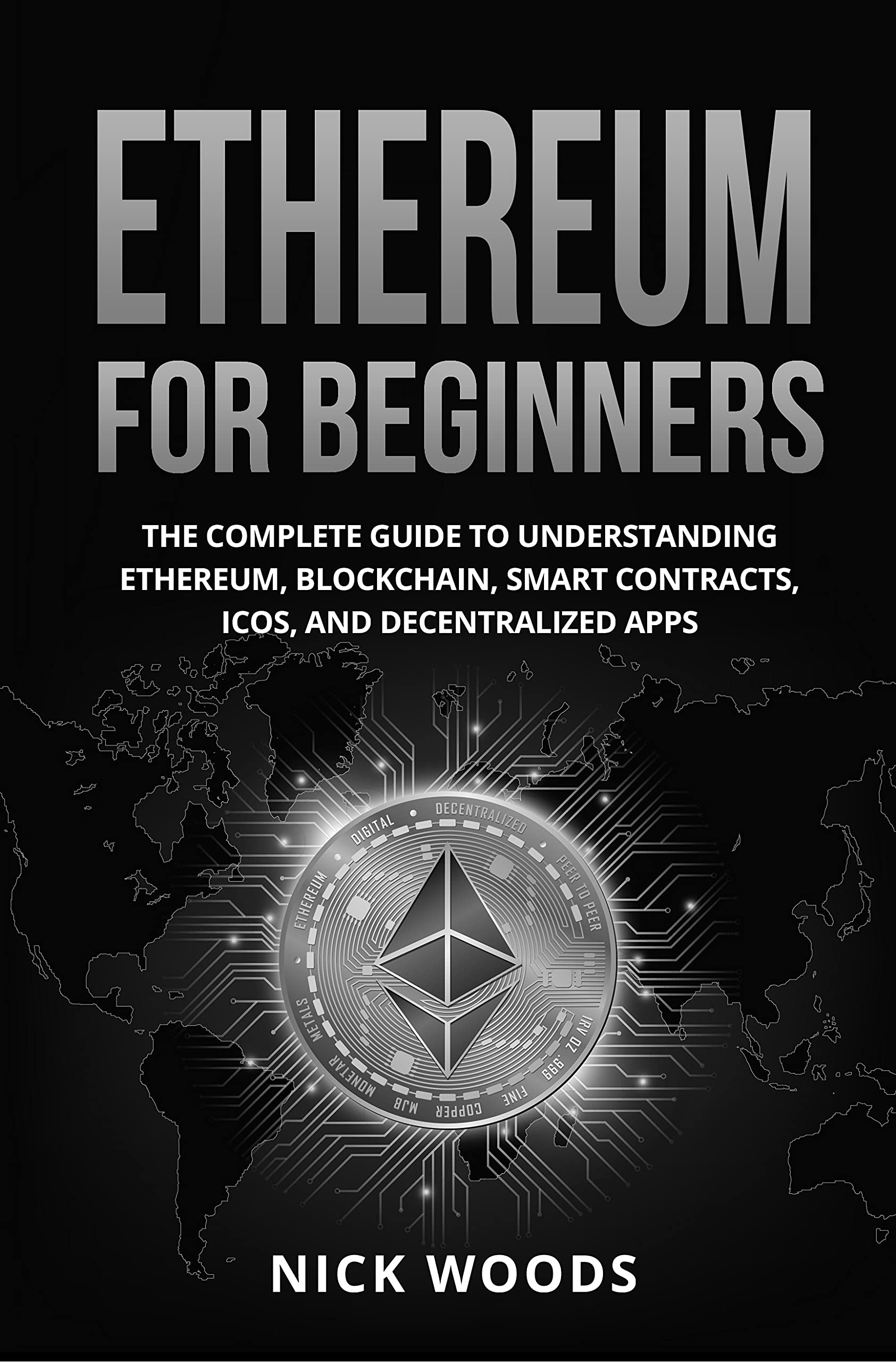 Ethereum For Beginners The Complete Guide To Understanding Ethereum  Blockchain | Desertcart Brunei