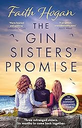 The Gin Sisters’ Promise: The most emotional and heartwarming read to curl up with, from the Kindle #1 bestselling author