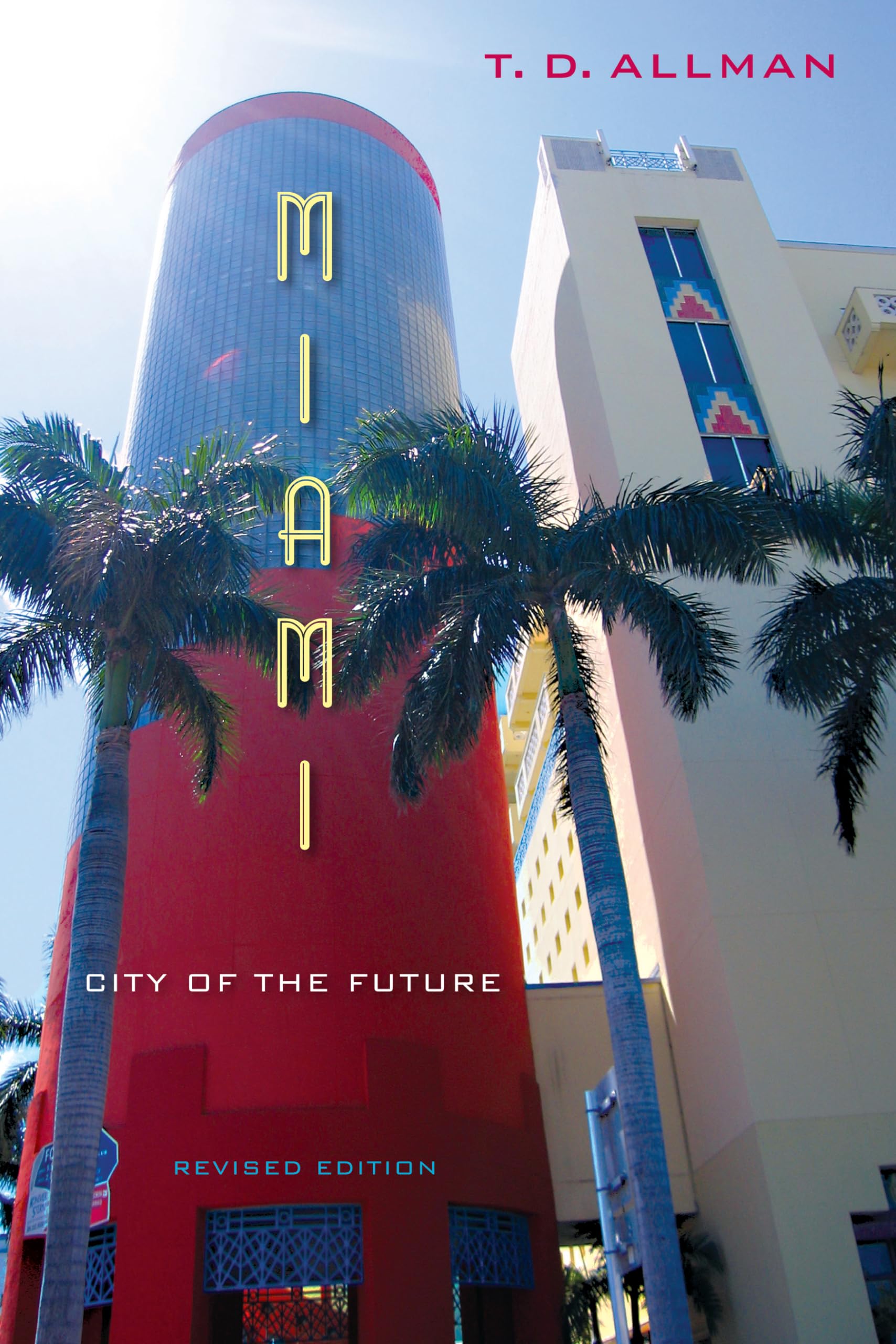 Miami: City of the Future, Revised Edition Paperback – September 17, 2013