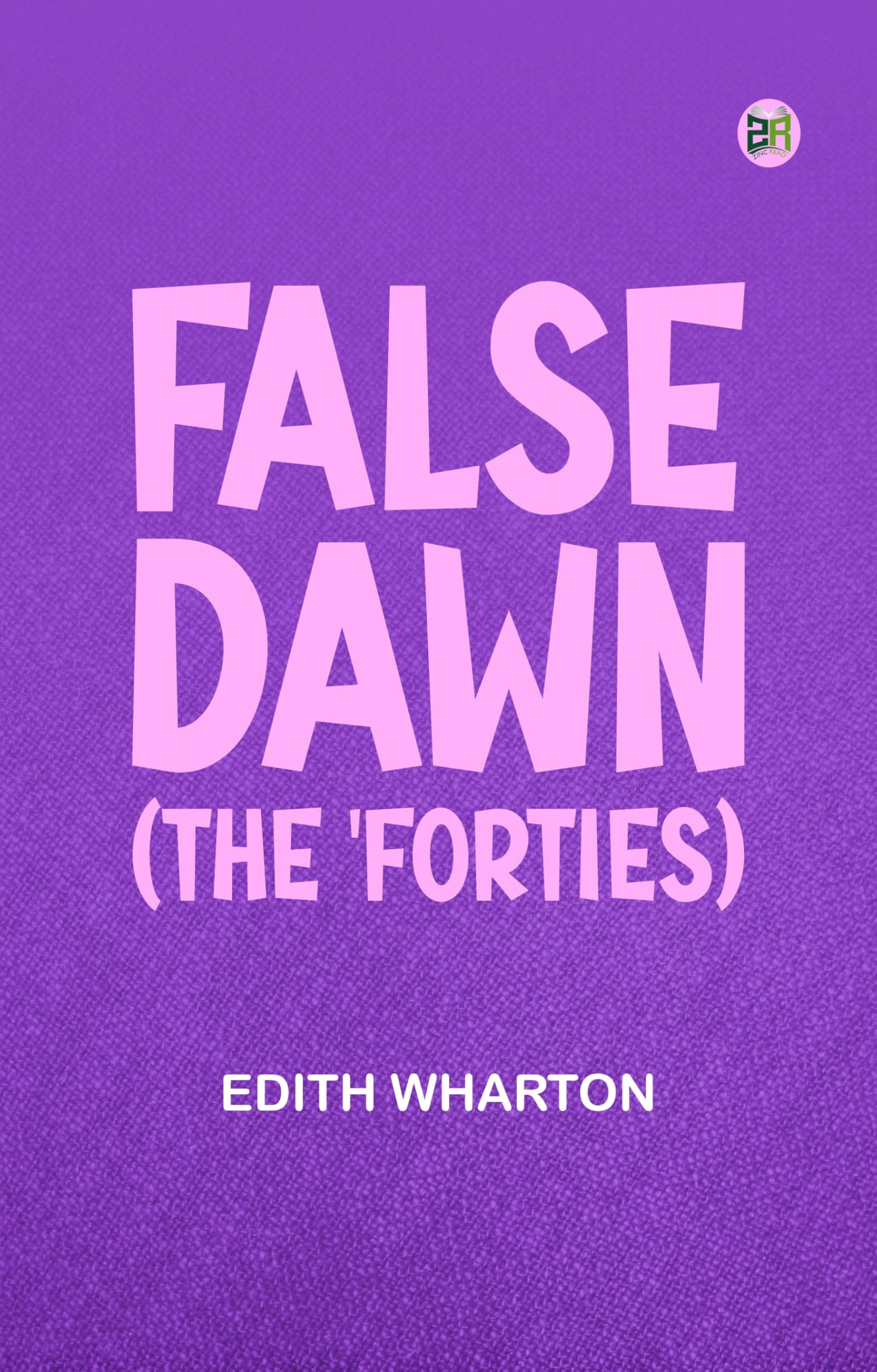 False Dawn (The 'Forties) (Classic Books)